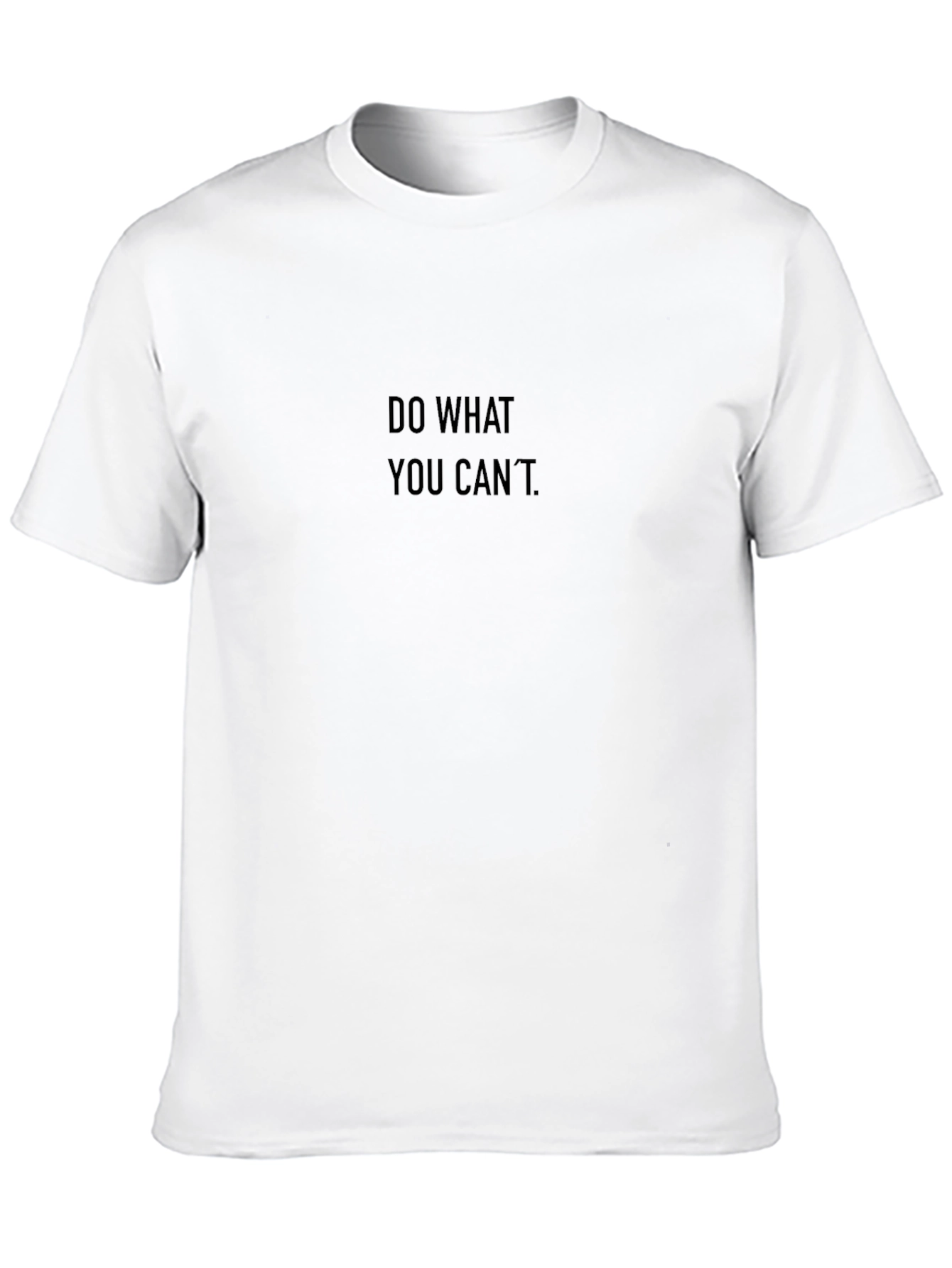 Do What You Cant - Black T-Shirt