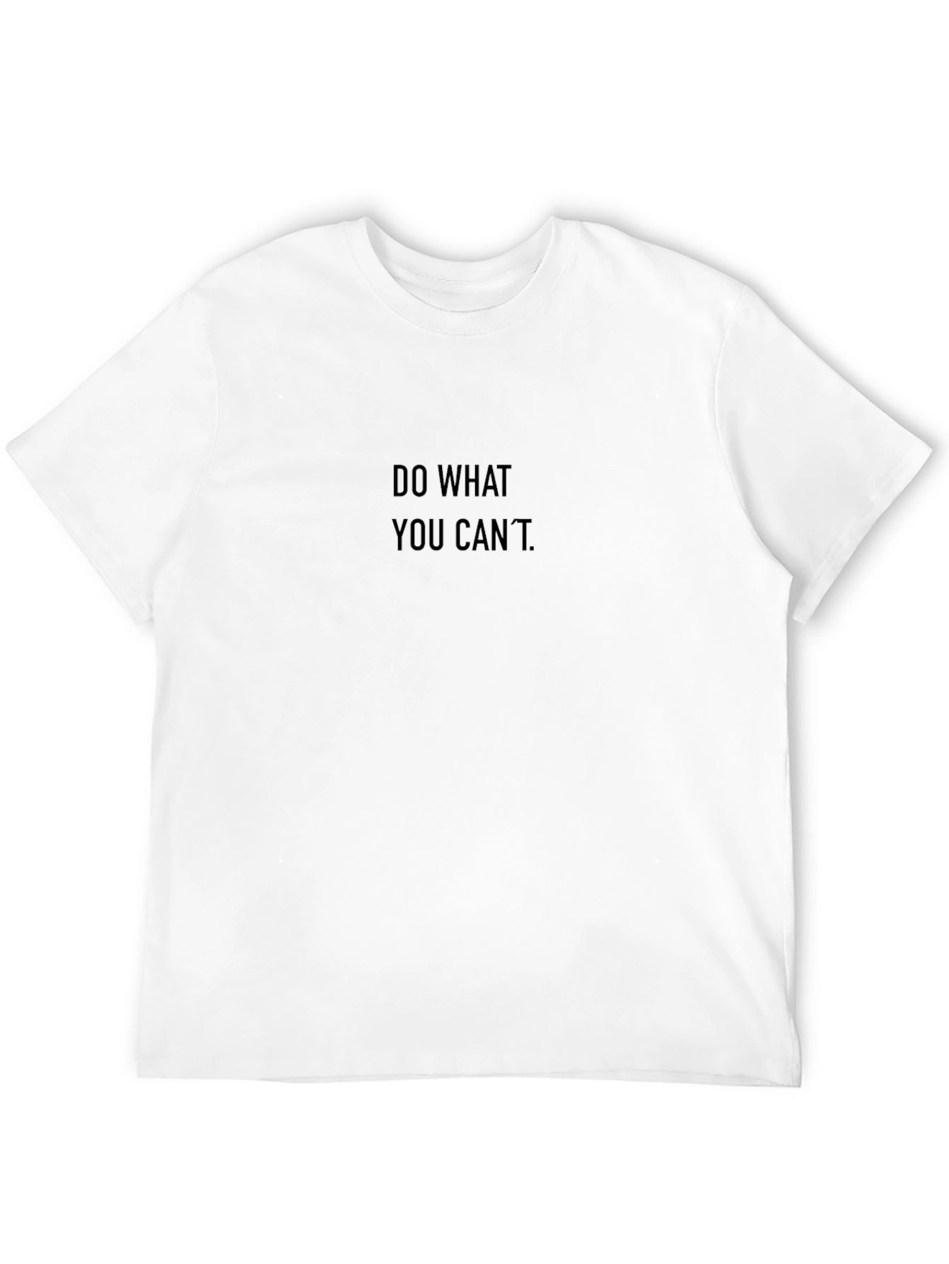 Do What You Cant - Black T-Shirt