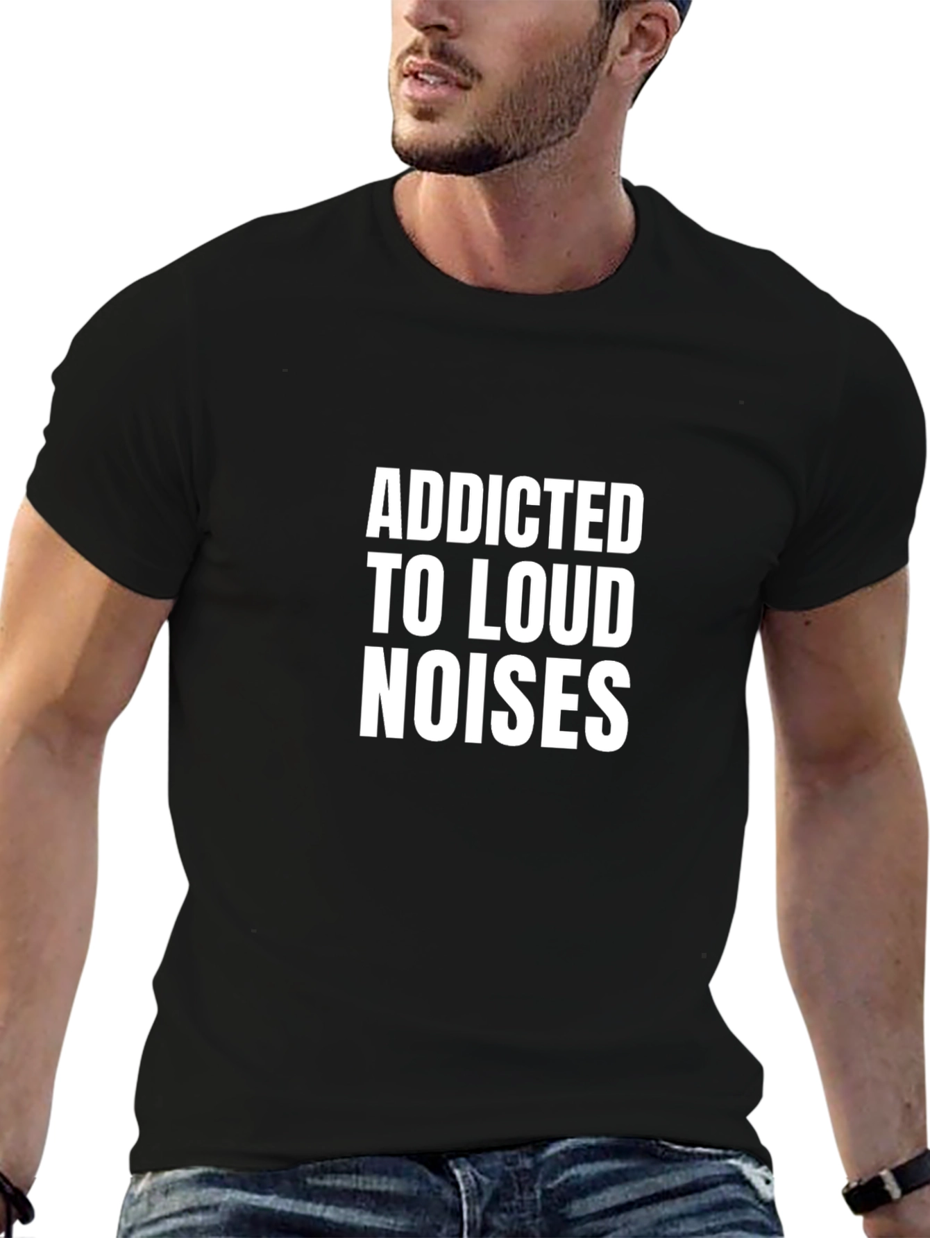 Addicted to Loud Noises Black T-Shirt