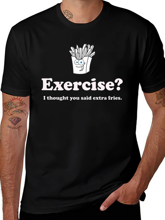 Exercise? Extra Fries Graphic T-Shirt