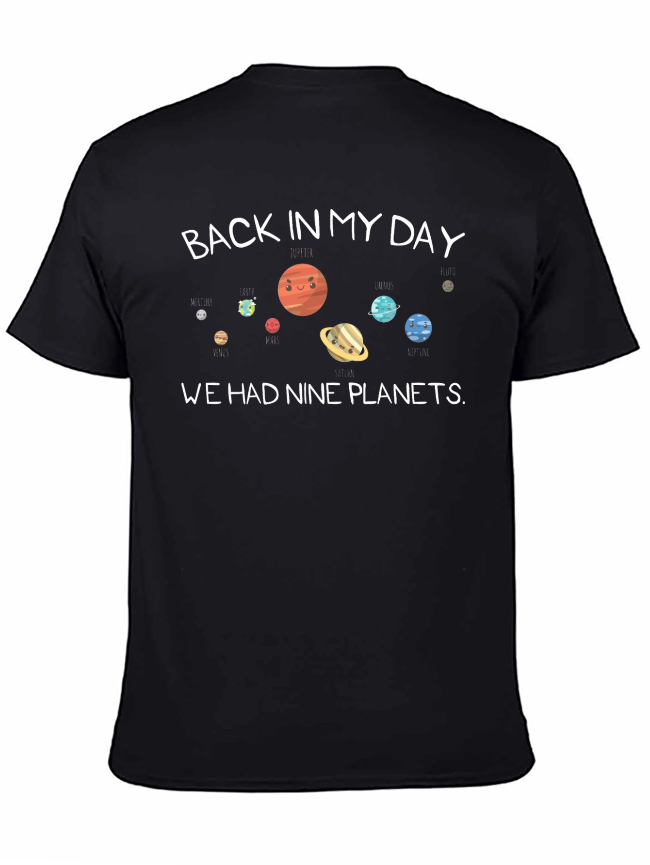 Nine Planets T-Shirt Back In My Day
