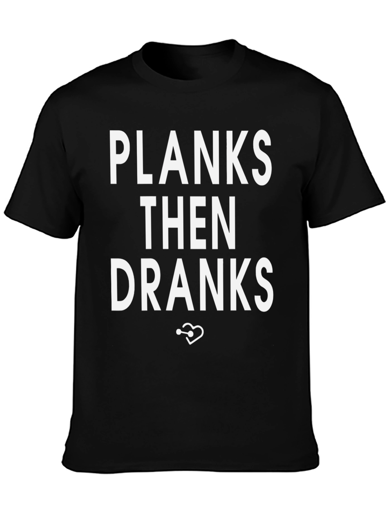 Planks Then Dranks Graphic Tee