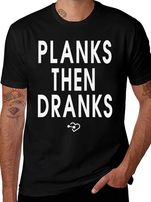 Planks Then Dranks Graphic Tee