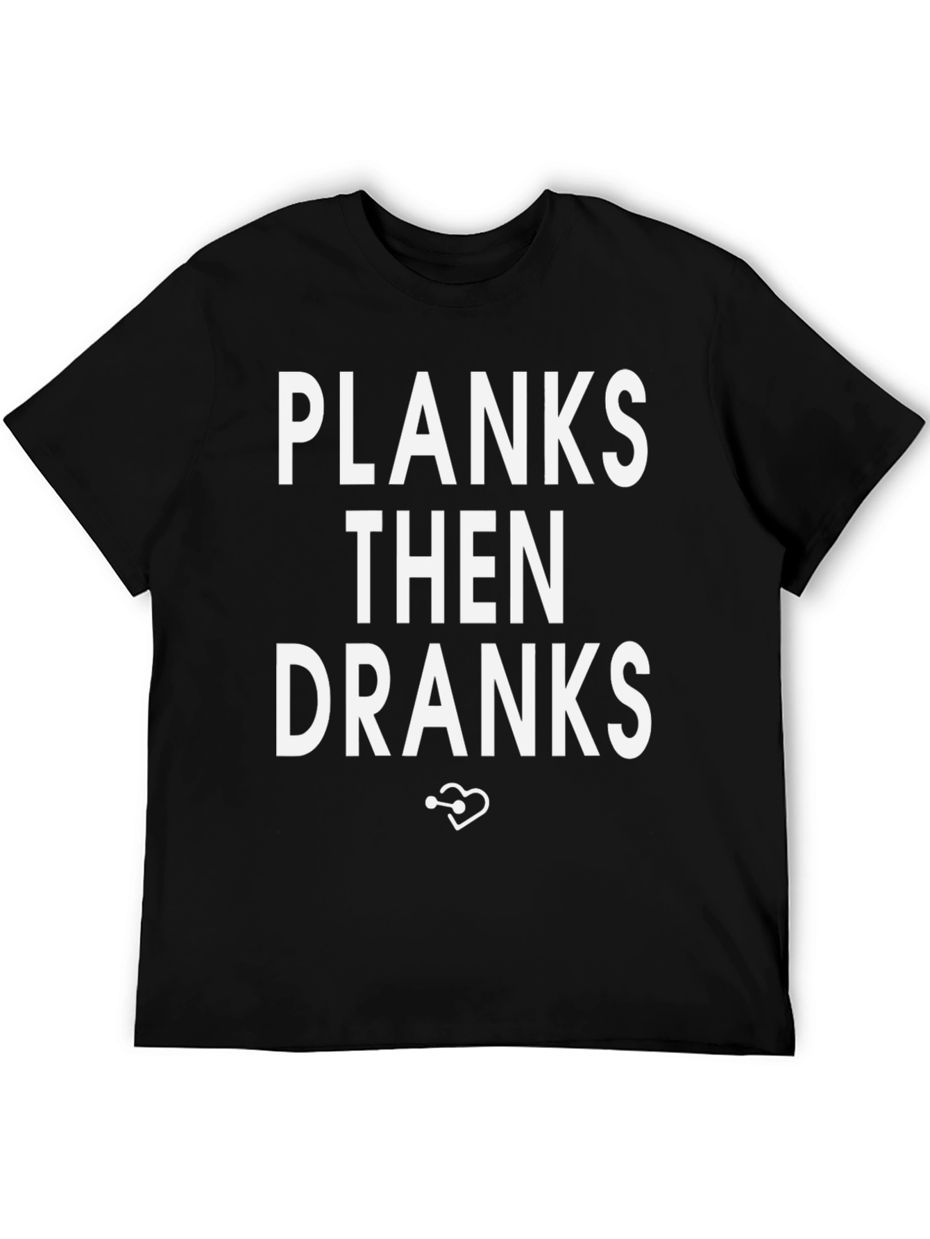 Planks Then Dranks Graphic Tee