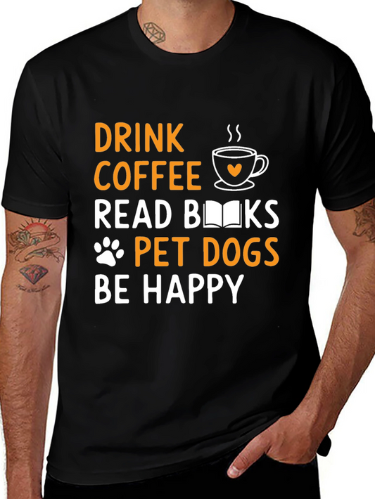 Drink Coffee Read Books Pet Dogs T-Shirt