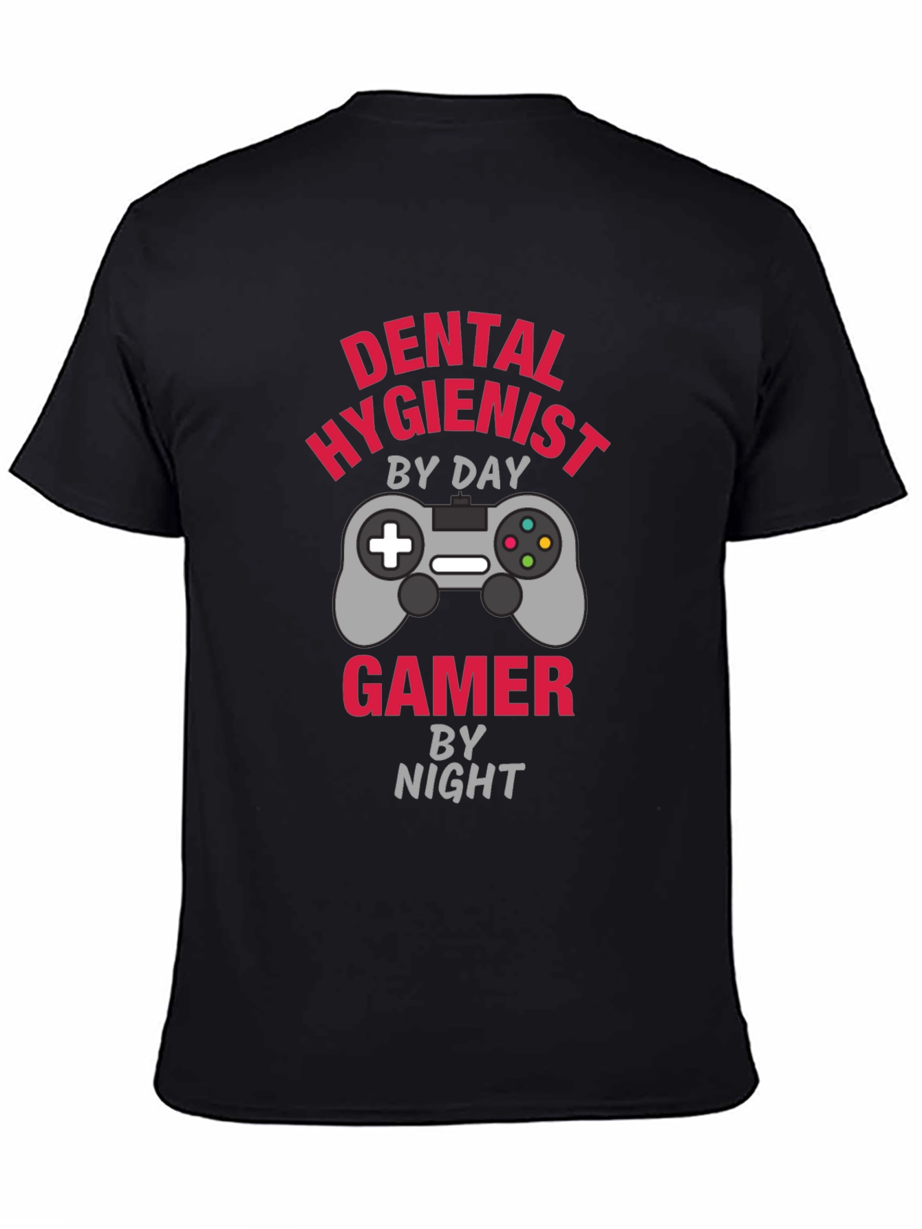 Dental Hygienist Gamer T-Shirt - Play All Night!