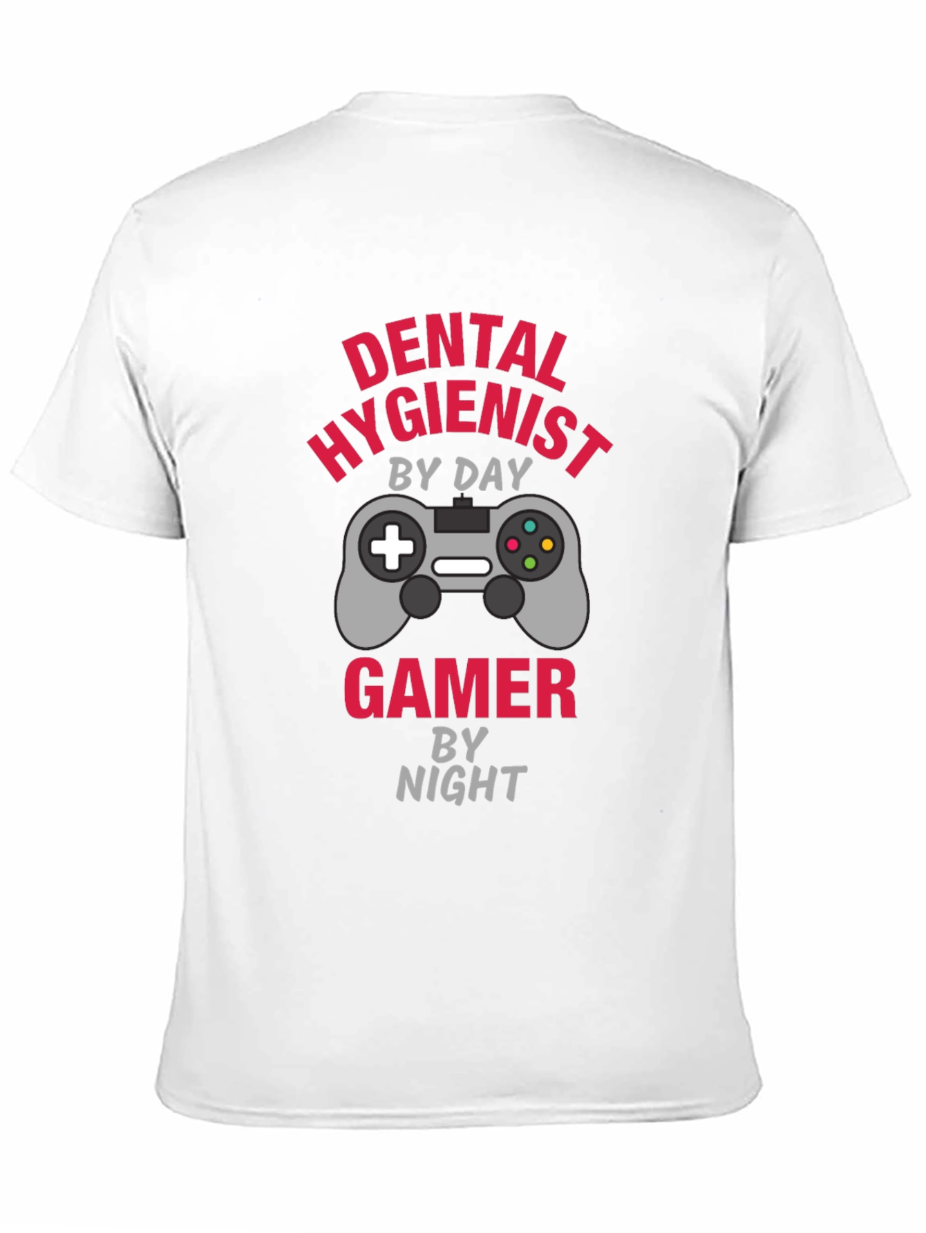 Dental Hygienist Gamer T-Shirt - Play All Night!