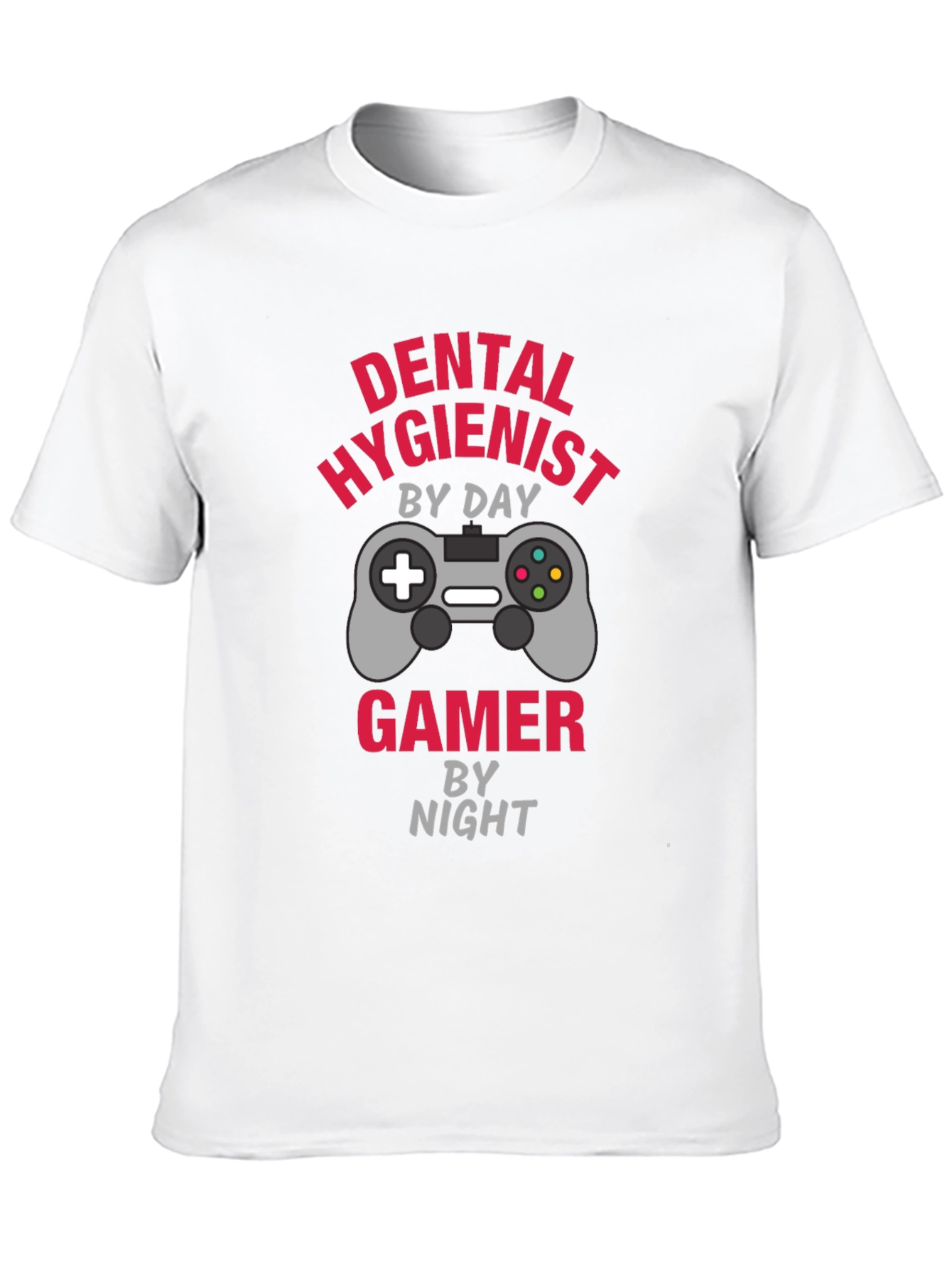 Dental Hygienist Gamer T-Shirt - Play All Night!