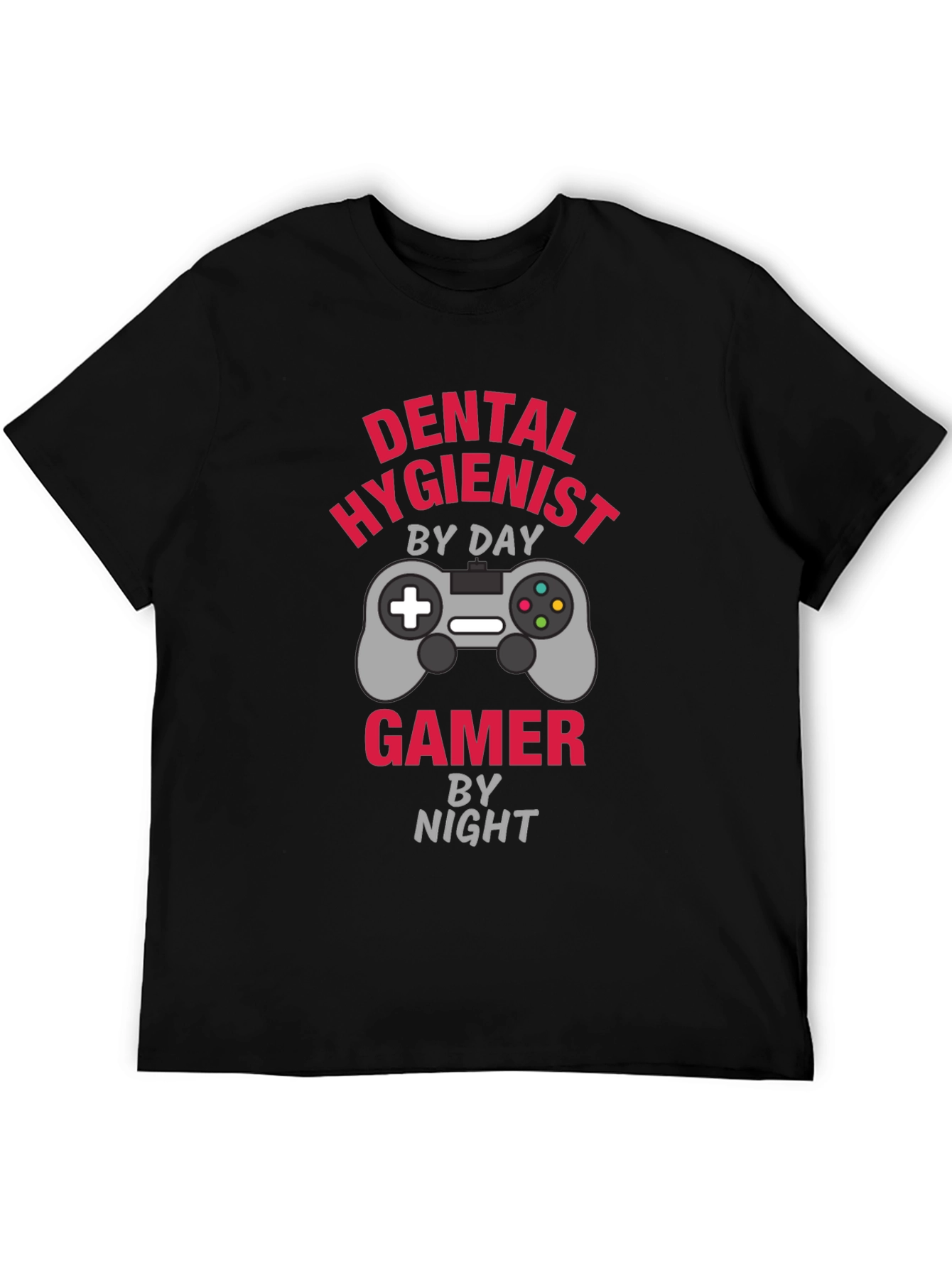 Dental Hygienist Gamer T-Shirt - Play All Night!