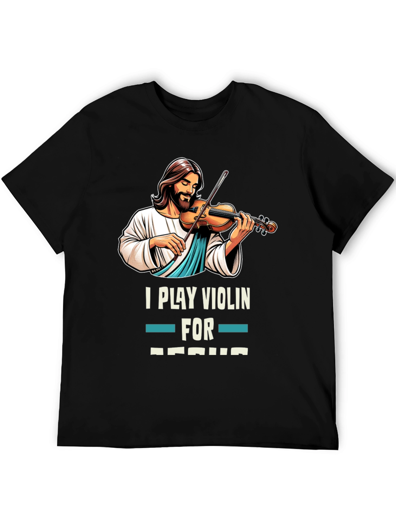 I Play Violin for Jesus T-Shirt Black