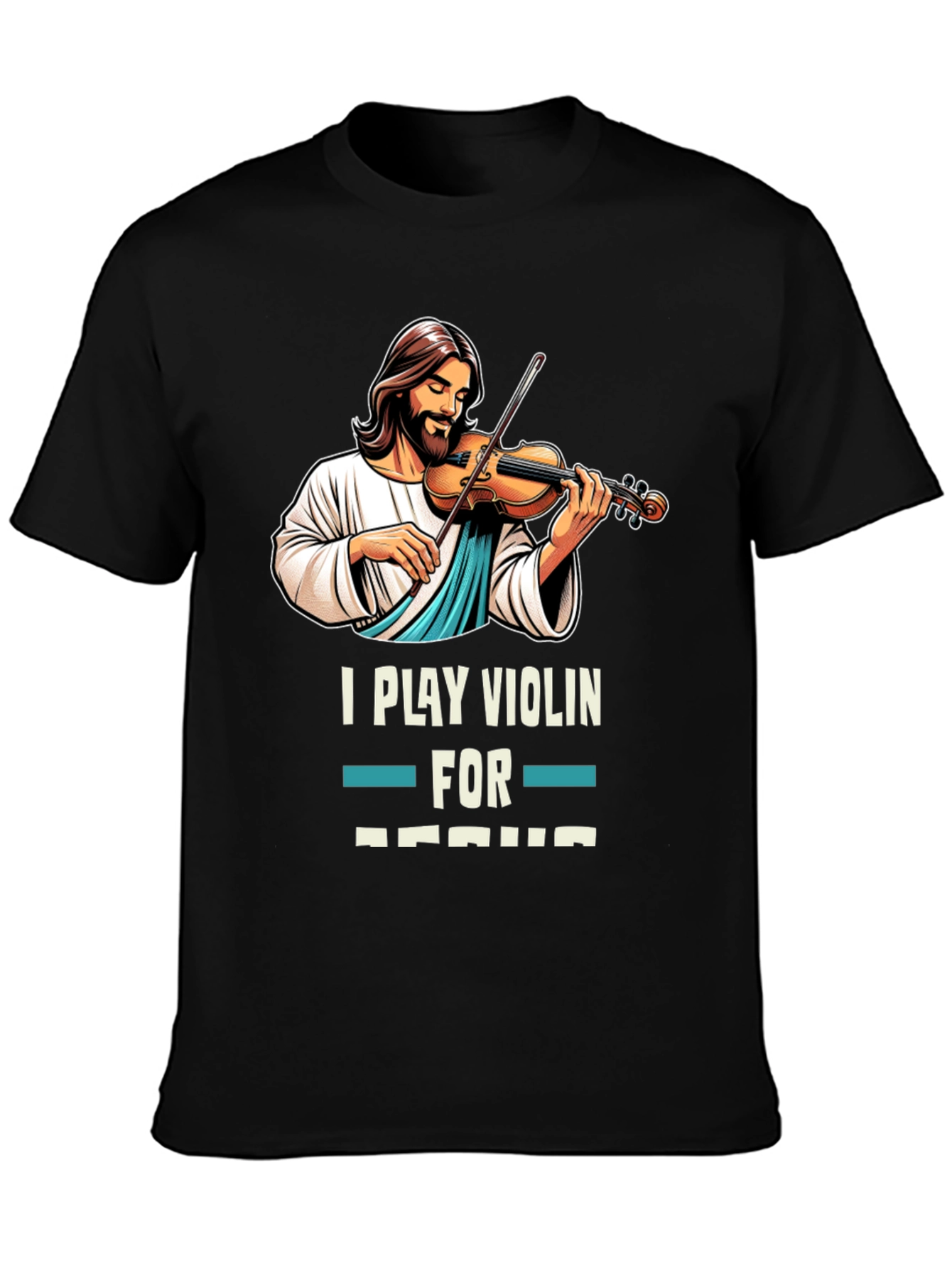 I Play Violin for Jesus T-Shirt Black