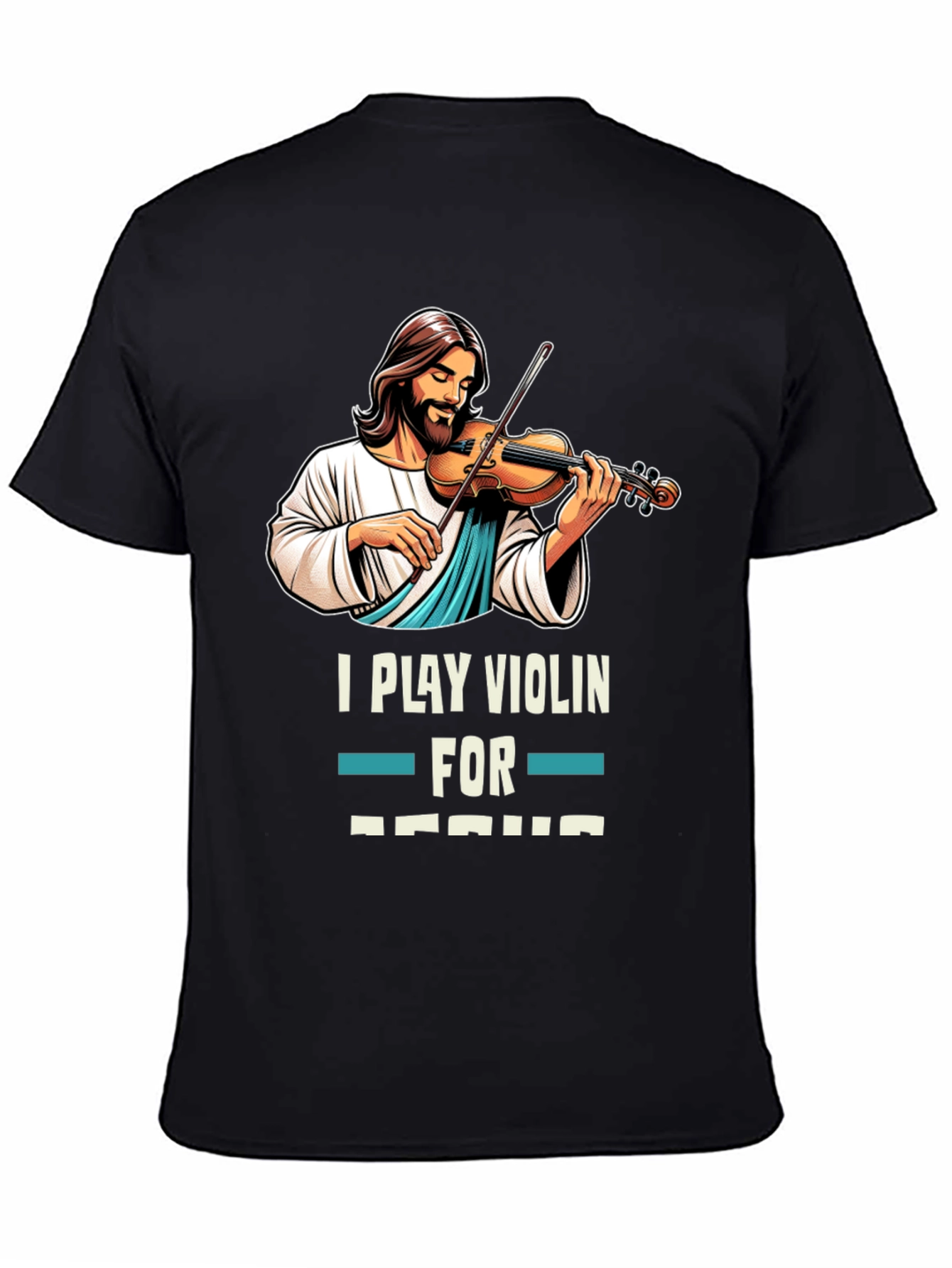 I Play Violin for Jesus T-Shirt Black
