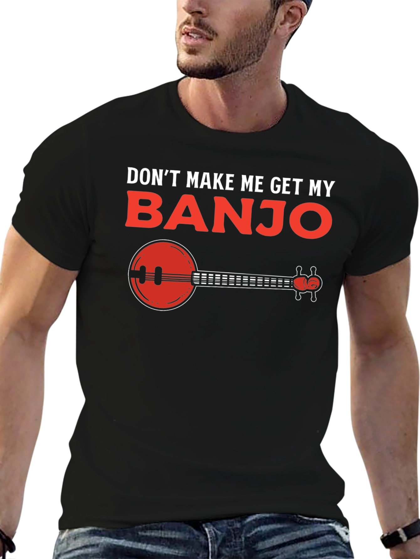 Dont Make Me Get My Banjo T-Shirt