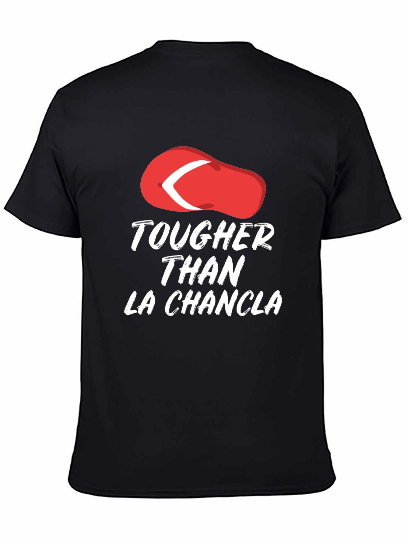Tougher Than La Chancla Funny Graphic Tee