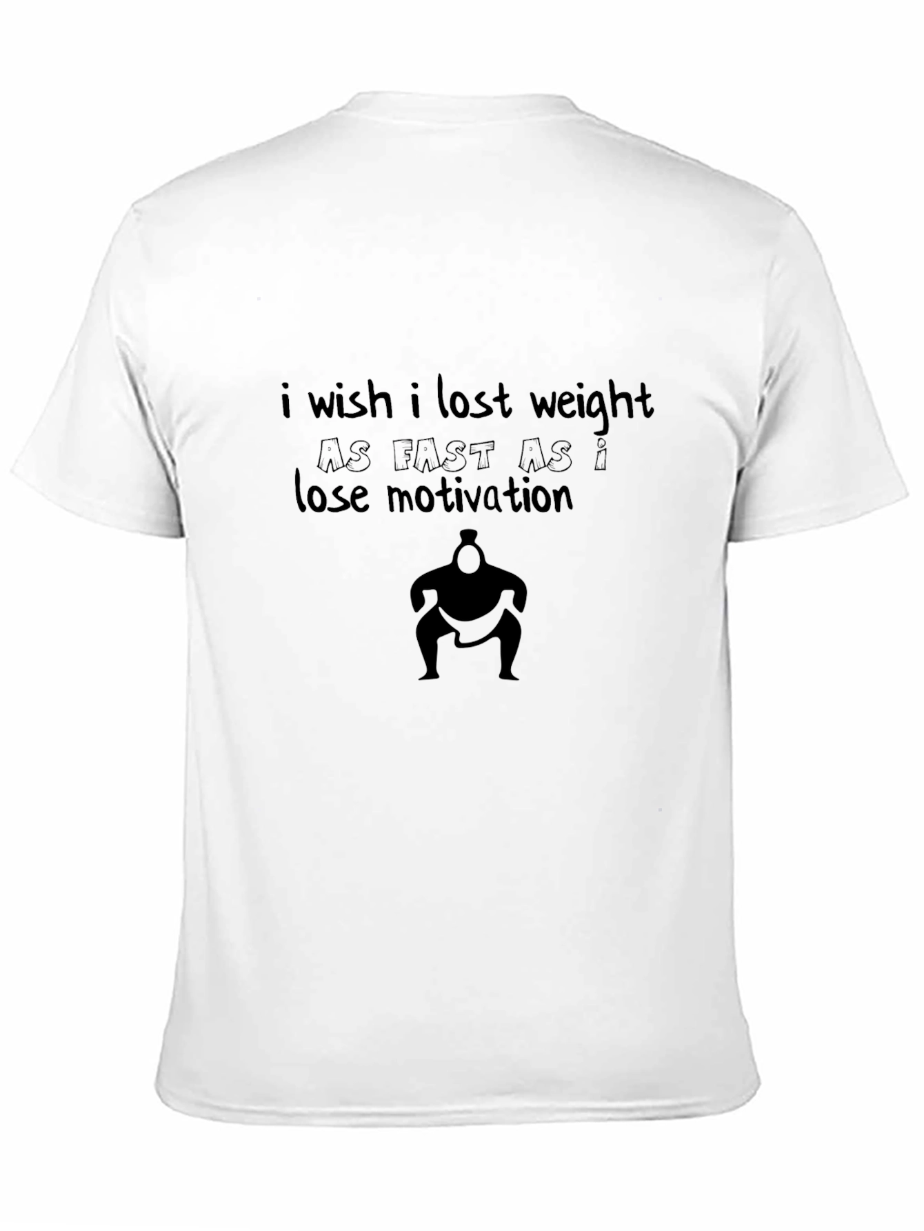 Humorous Weight Loss Motivation T-Shirt
