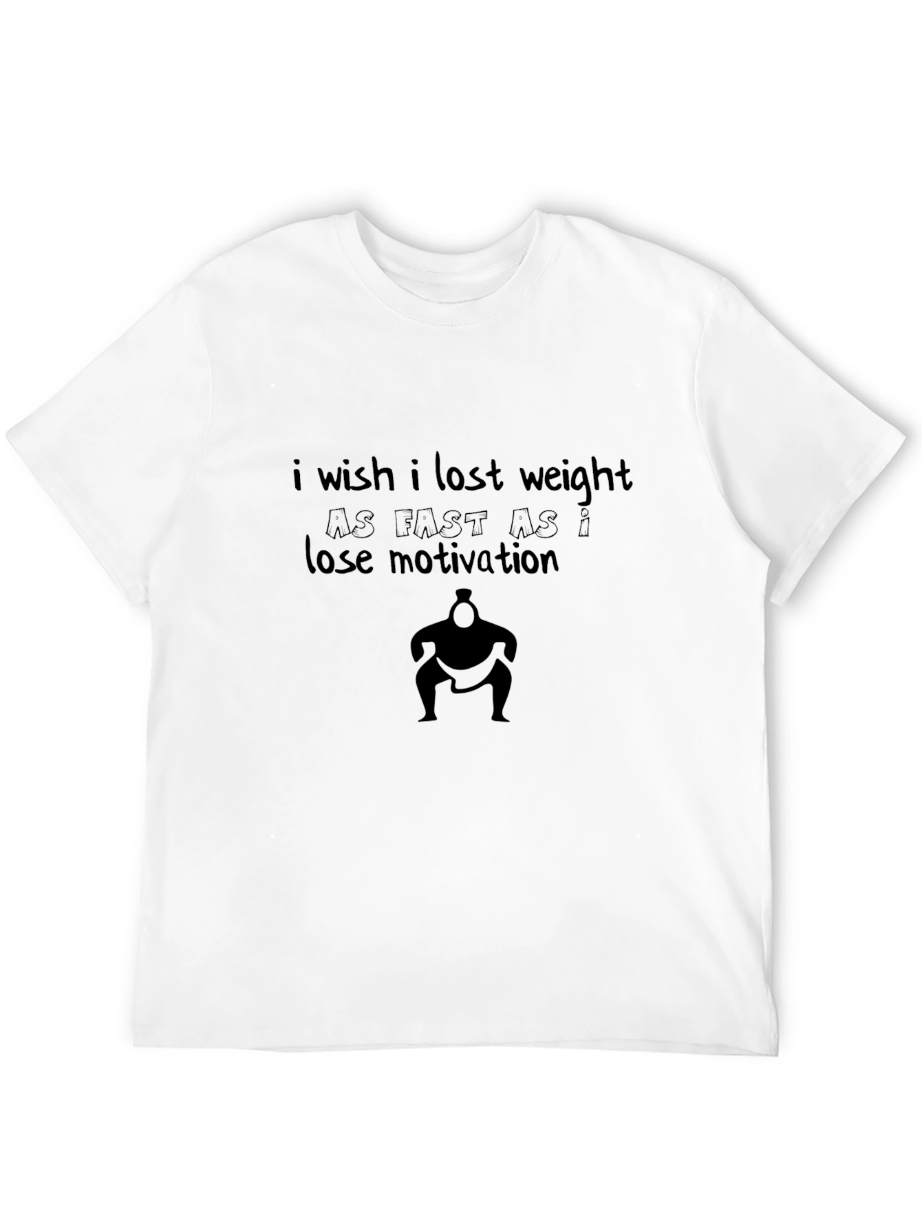 Humorous Weight Loss Motivation T-Shirt