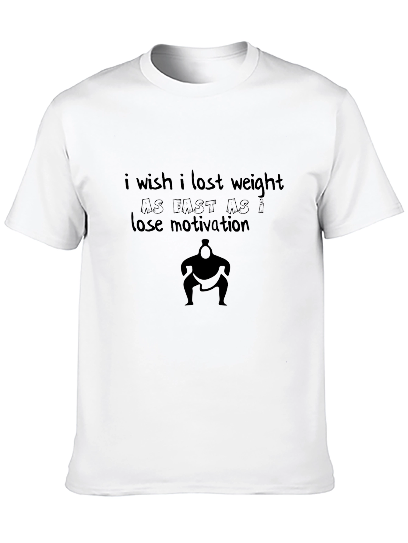 Humorous Weight Loss Motivation T-Shirt