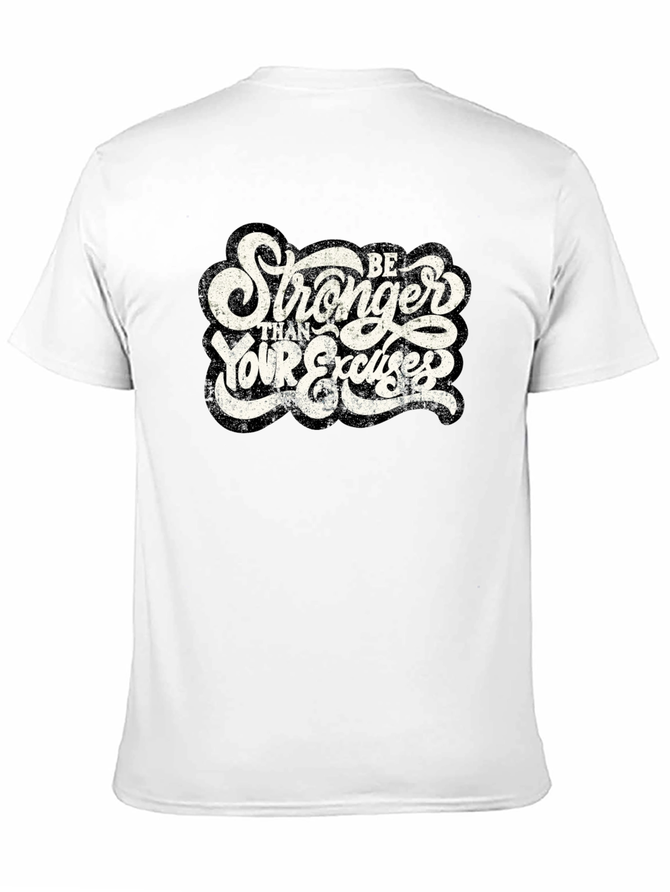 Be Stronger Than Your Excuses Graphic T-Shirt