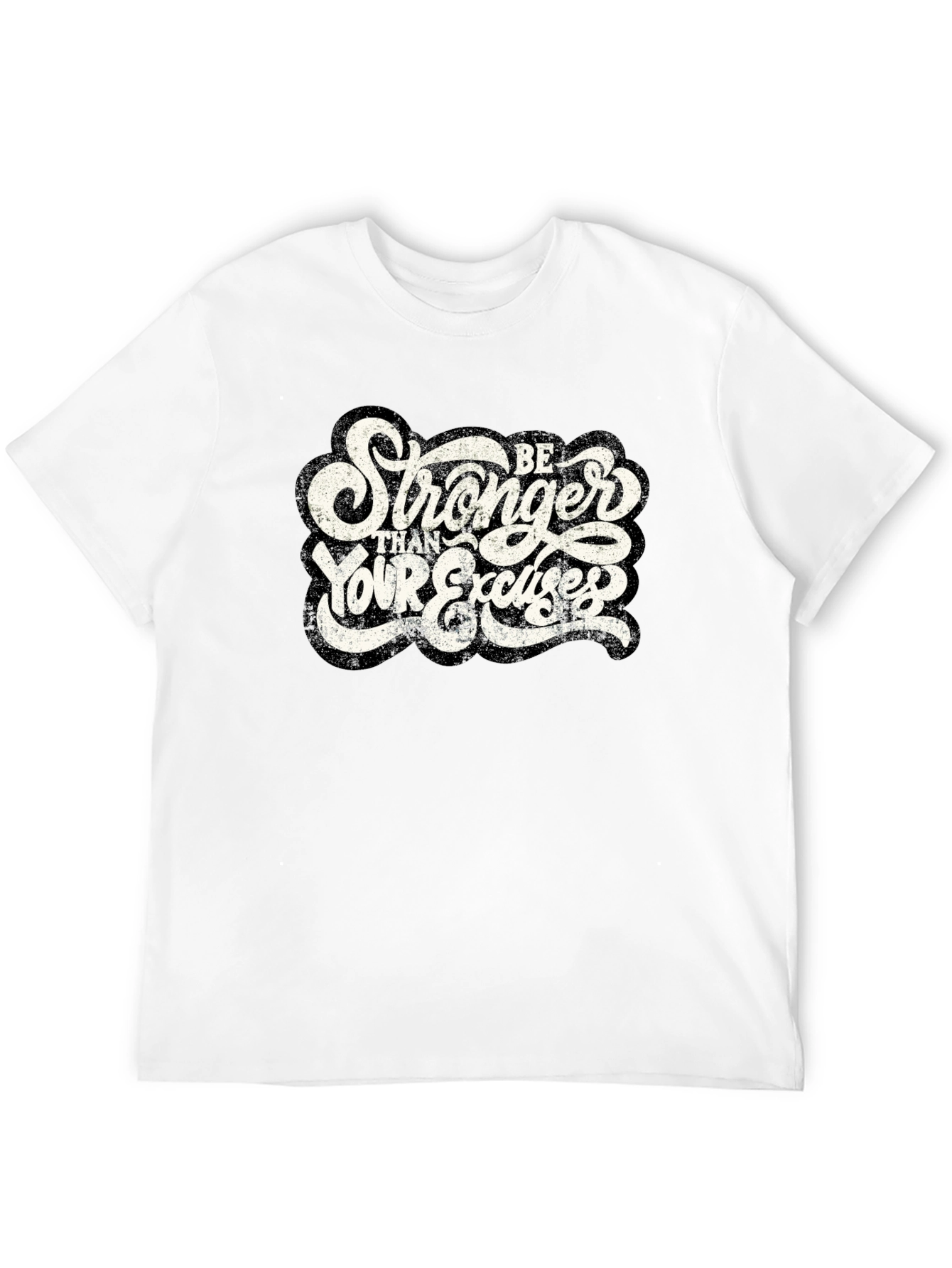 Be Stronger Than Your Excuses Graphic T-Shirt
