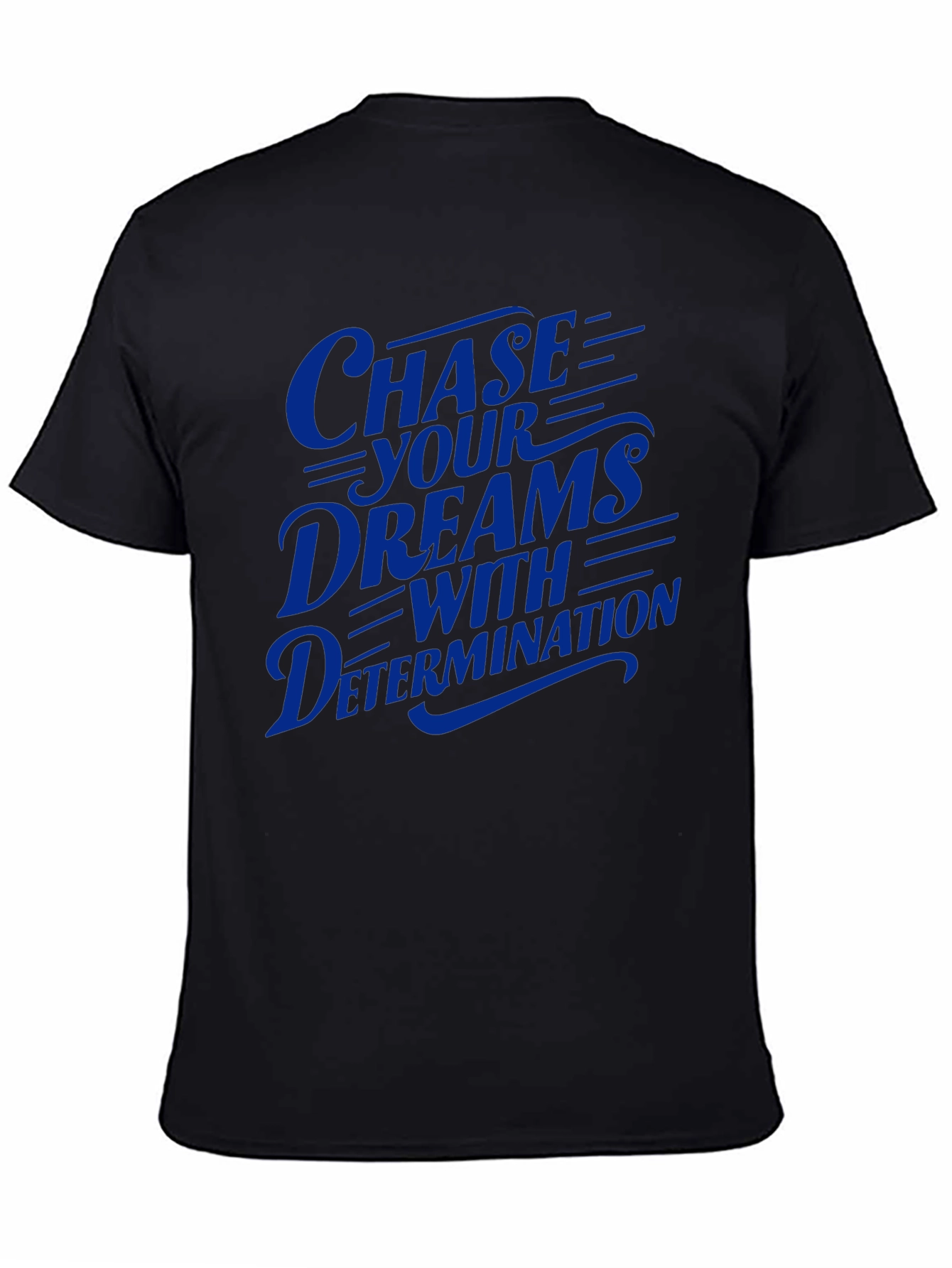 Chase Your Dreams Graphic T-Shirt - Motivational Tee