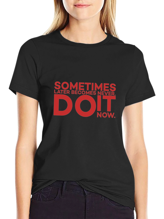 Do It Now Graphic T-Shirt