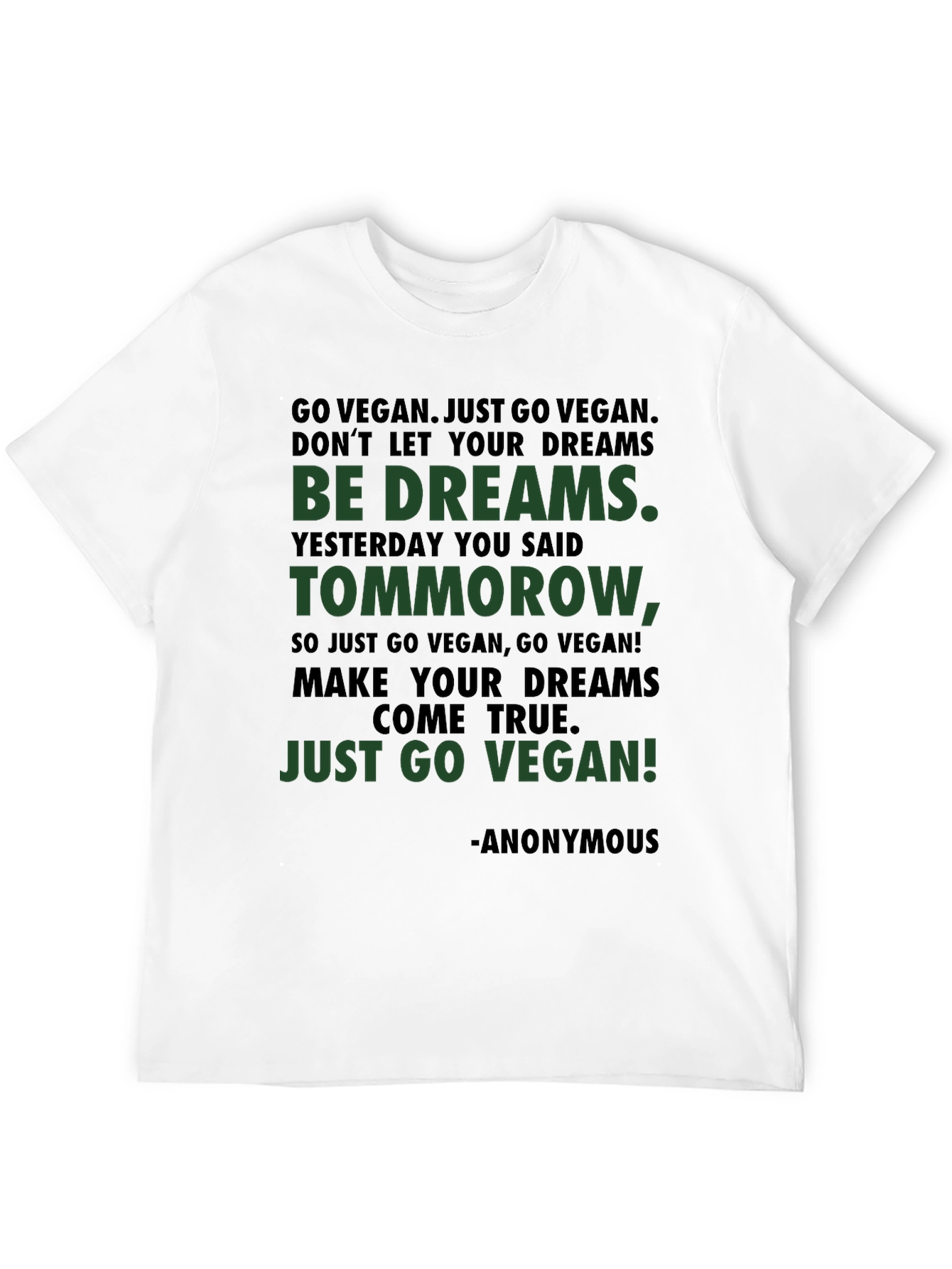 Vegan Inspirational T-Shirt - Go Vegan Be Dreams