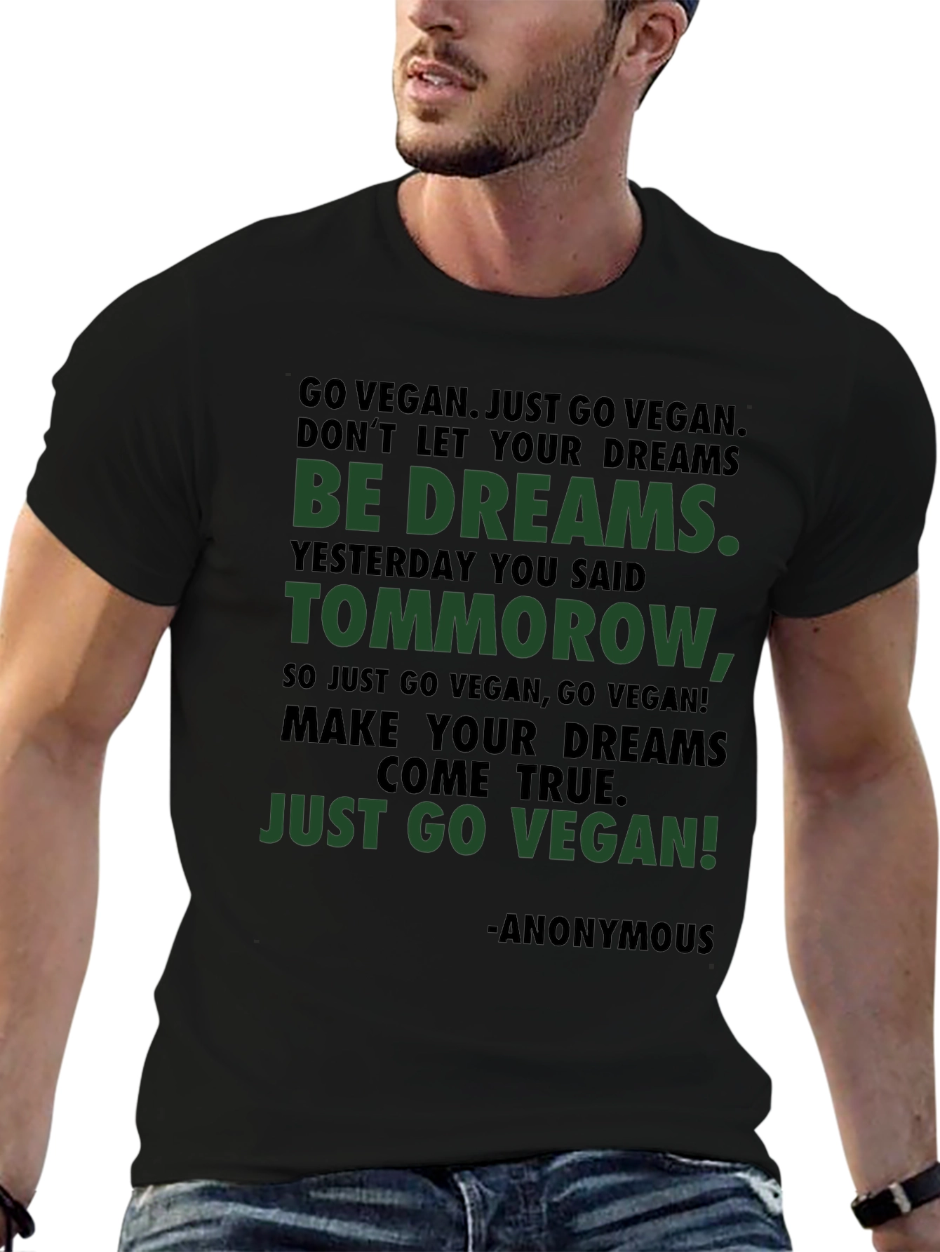 Vegan Inspirational T-Shirt - Go Vegan Be Dreams