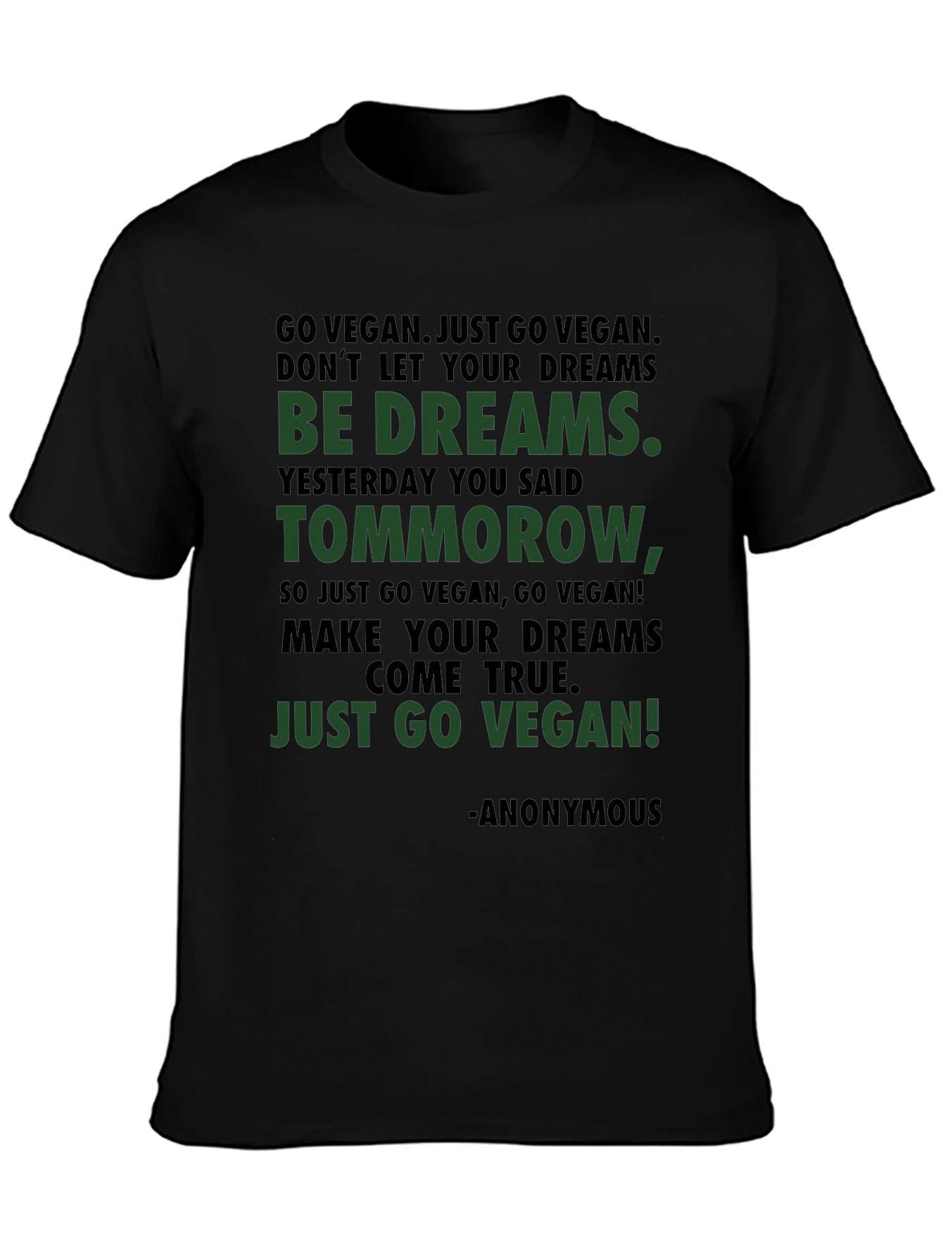 Vegan Inspirational T-Shirt - Go Vegan Be Dreams