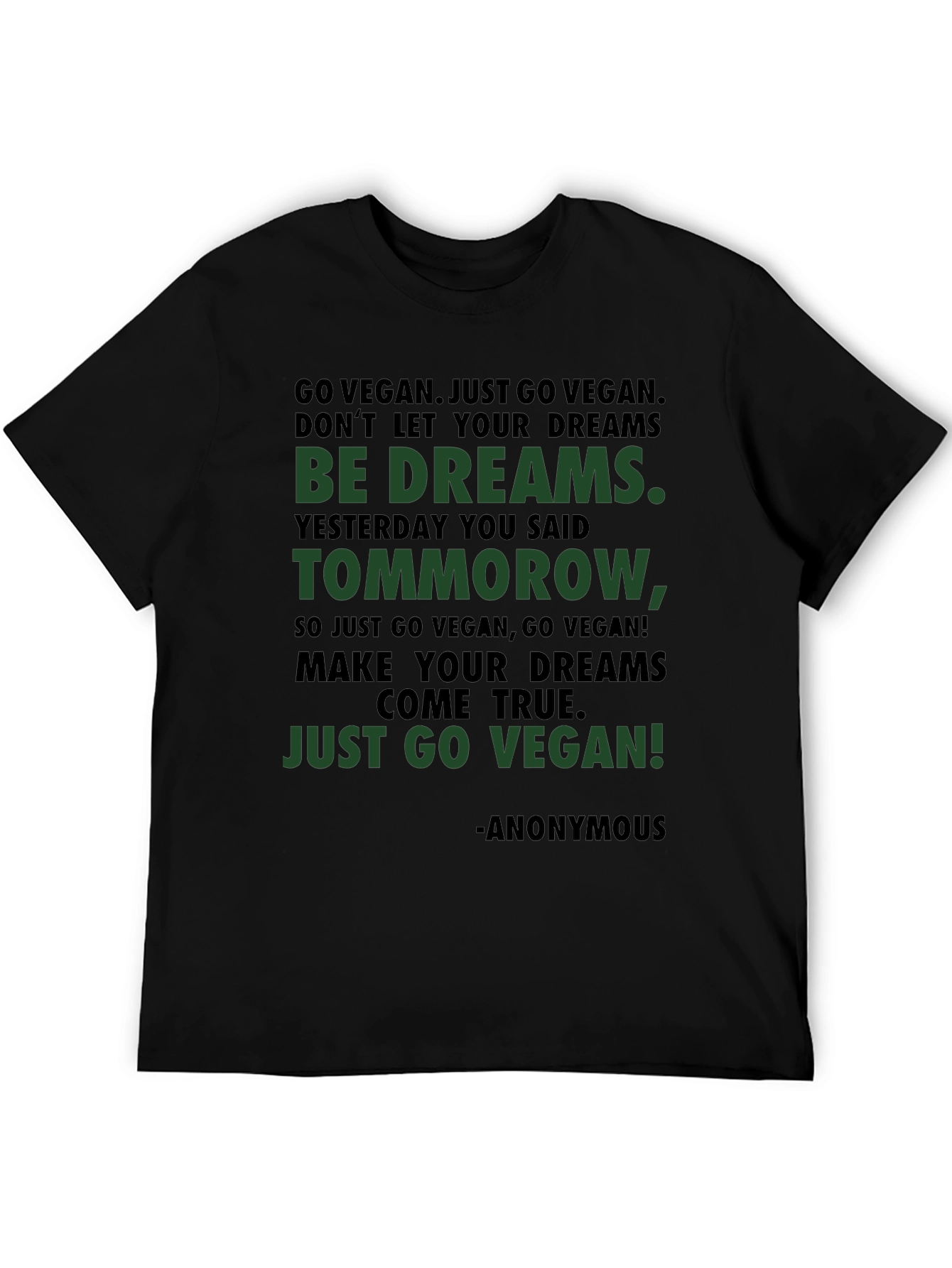 Vegan Inspirational T-Shirt - Go Vegan Be Dreams