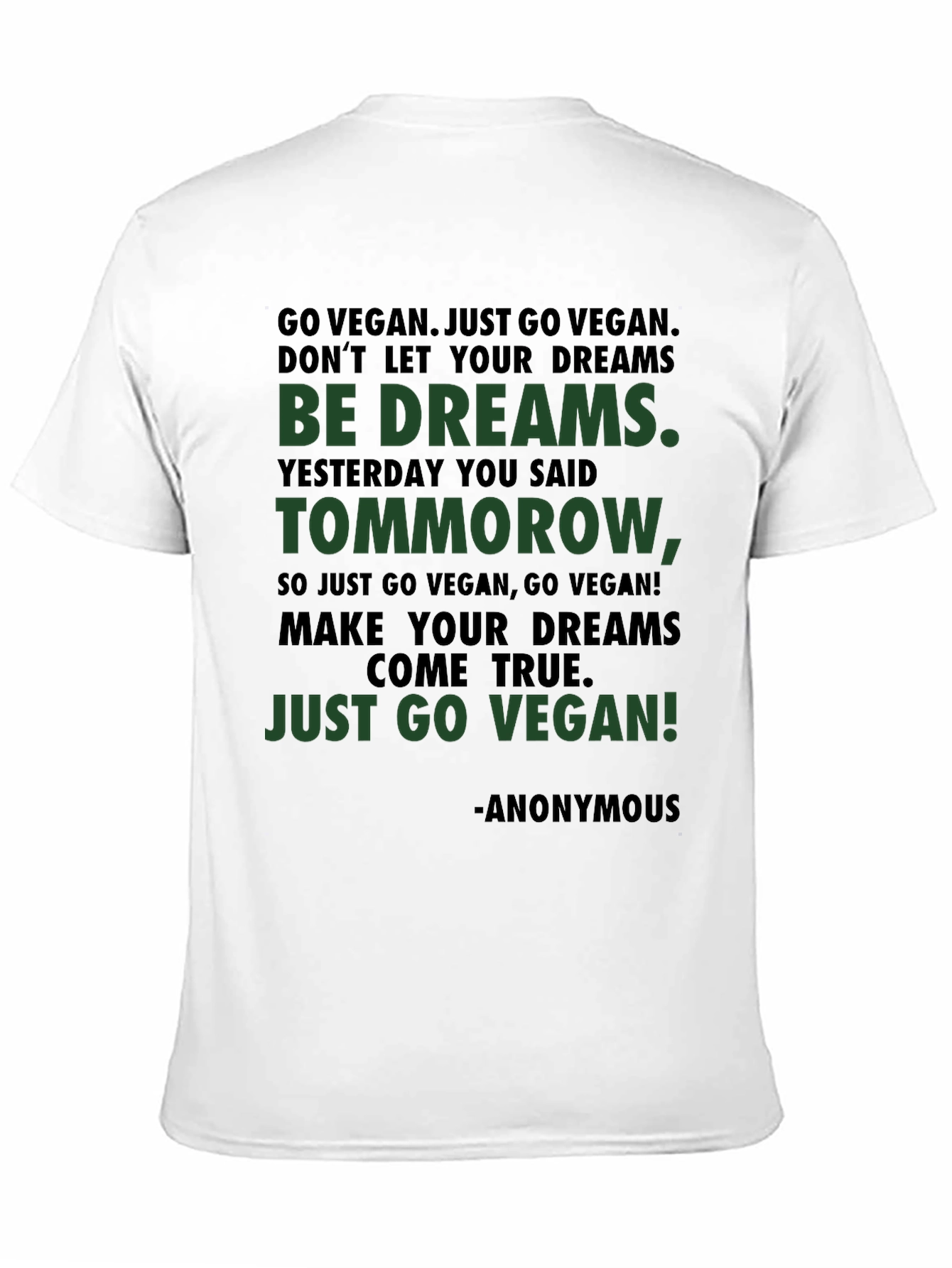 Vegan Inspirational T-Shirt - Go Vegan Be Dreams