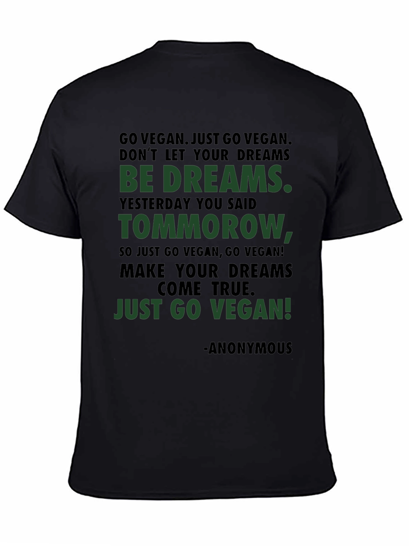 Vegan Inspirational T-Shirt - Go Vegan Be Dreams