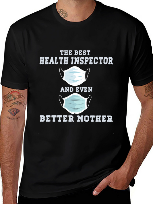 Health Inspector Better Mother T-Shirt