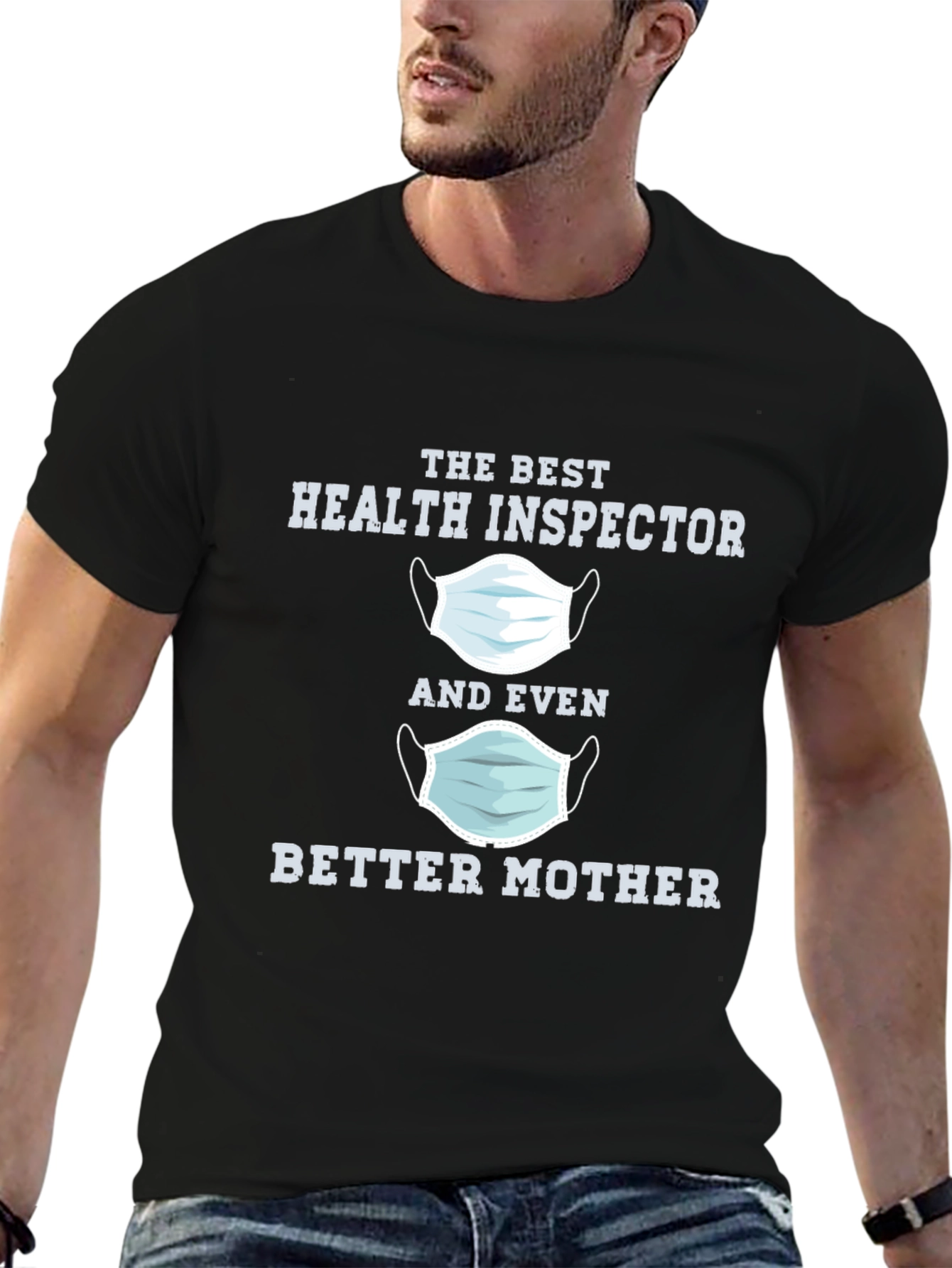 Health Inspector Better Mother T-Shirt