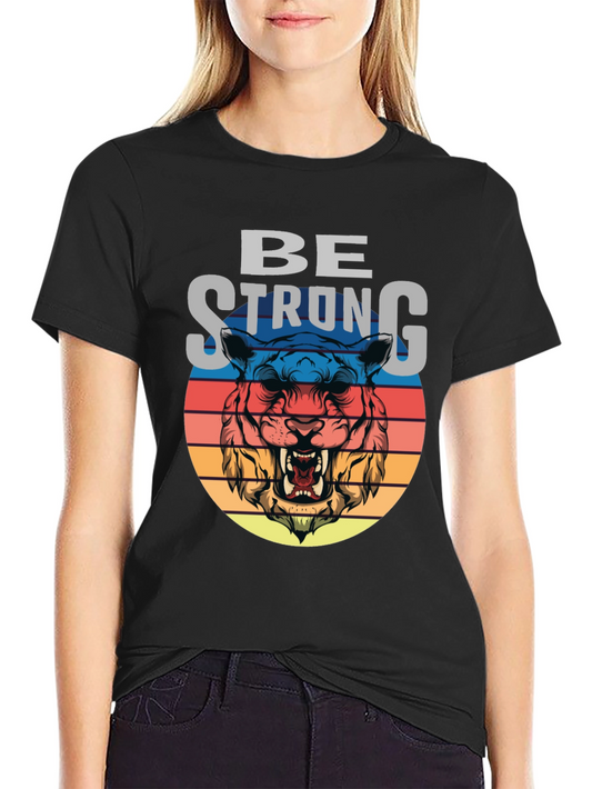Be Strong Tiger Graphic T-Shirt
