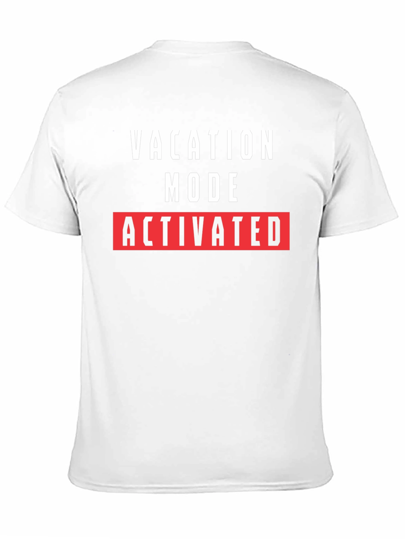 Vacation Mode Activated T-Shirt
