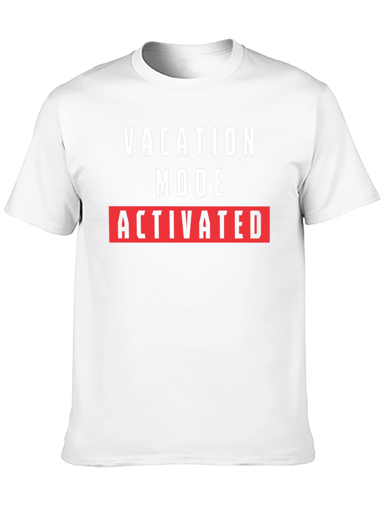 Vacation Mode Activated T-Shirt