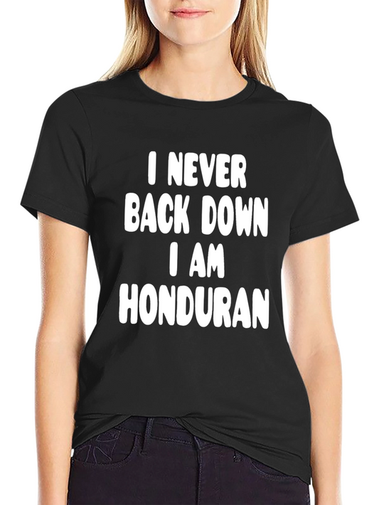 I Never Back Down Honduran T-Shirt