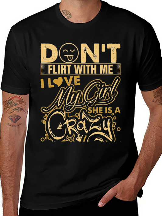 Dont Flirt With Me Crazy Girl Black T-Shirt