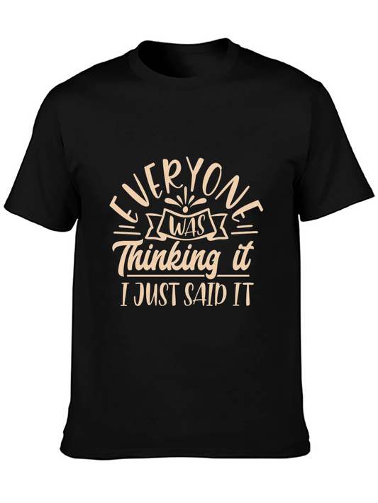Everyone Was Thinking It Funny T-Shirt