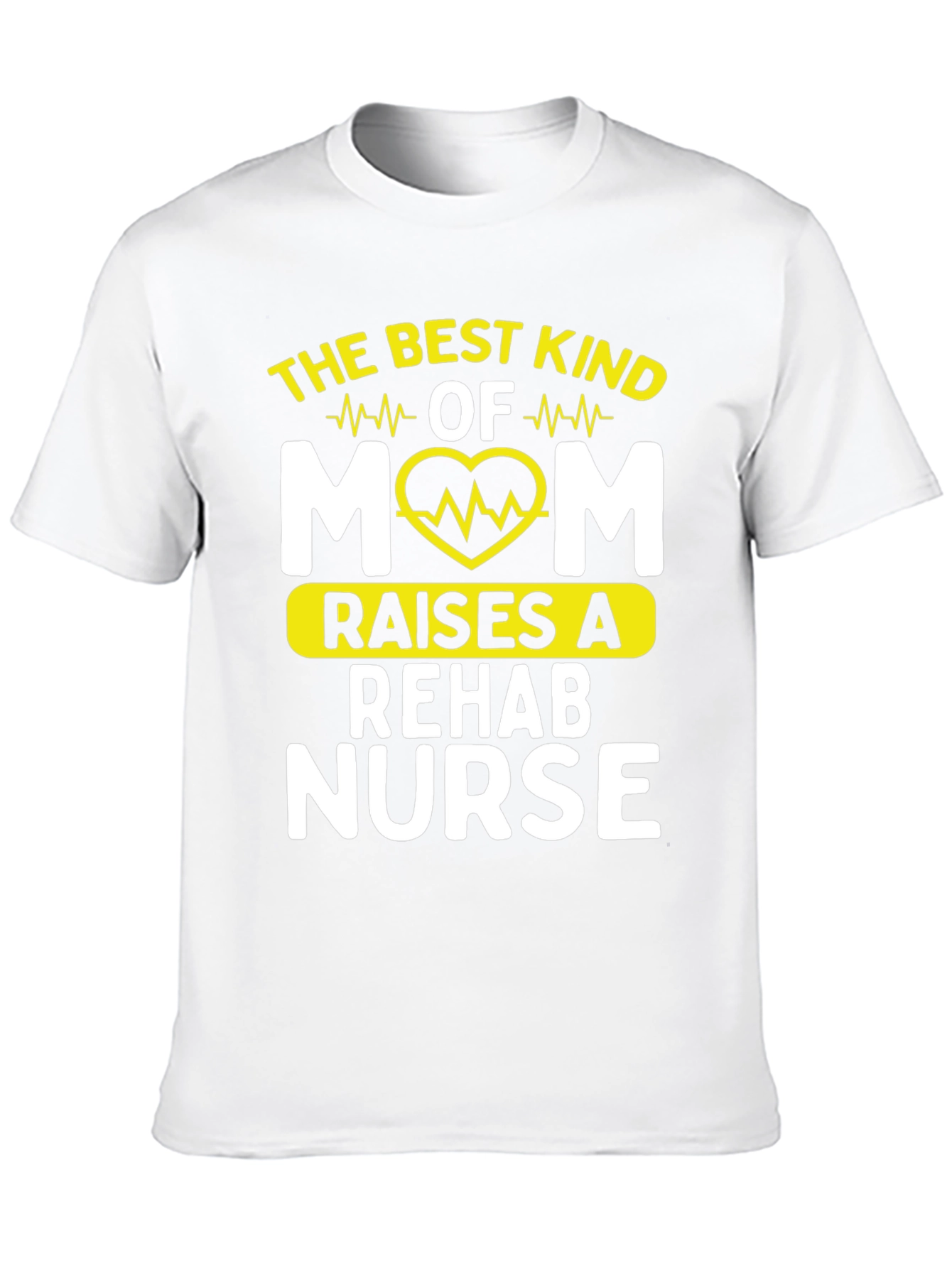 Best Kind of Mom Rehab Nurse T-Shirt