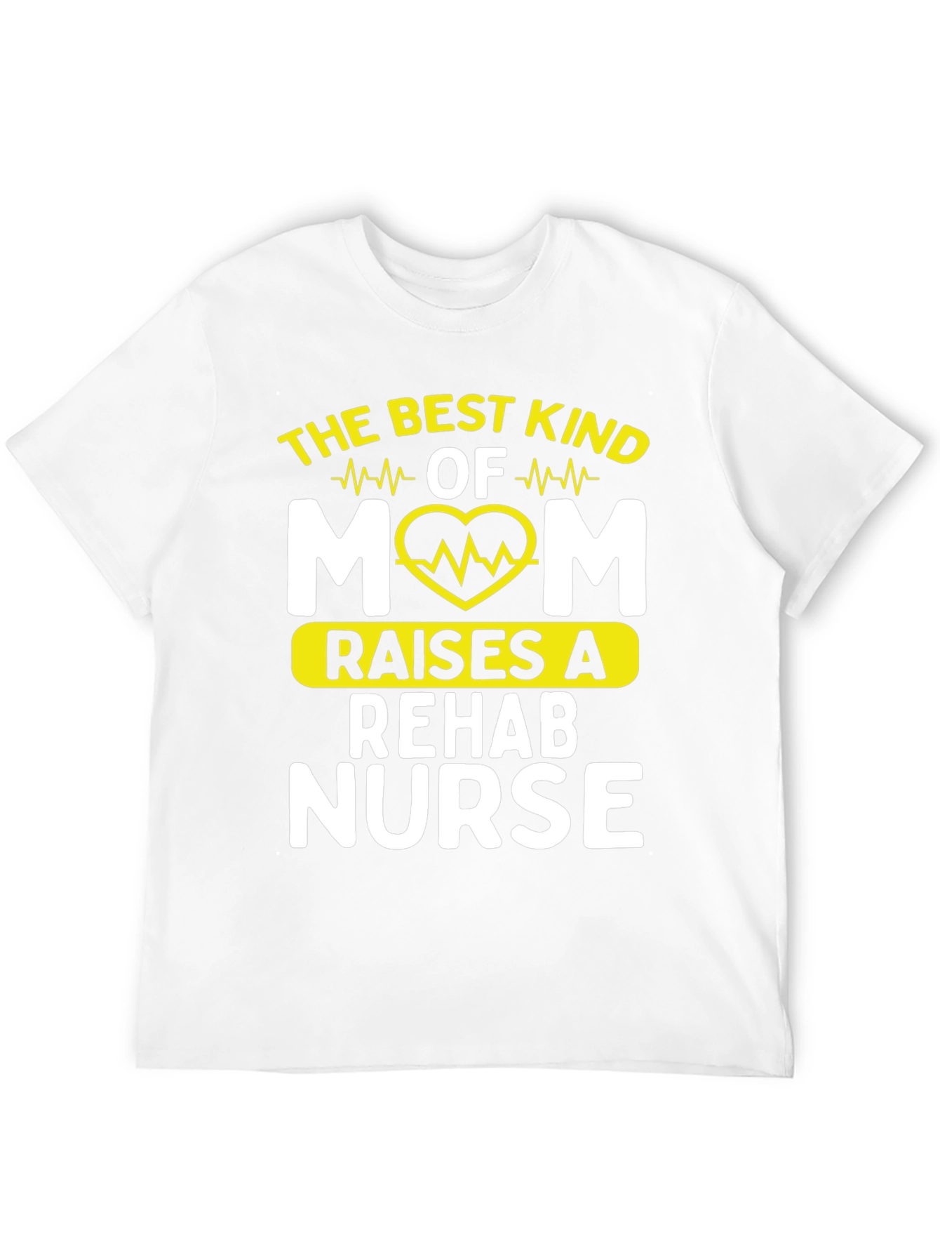 Best Kind of Mom Rehab Nurse T-Shirt