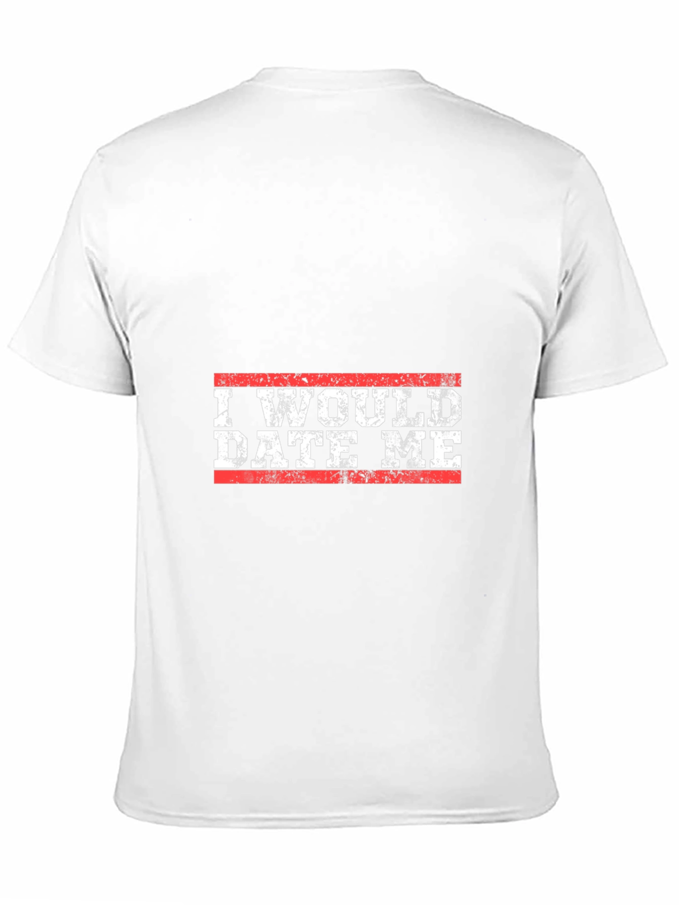 I Would Date Me Graphic T-Shirt