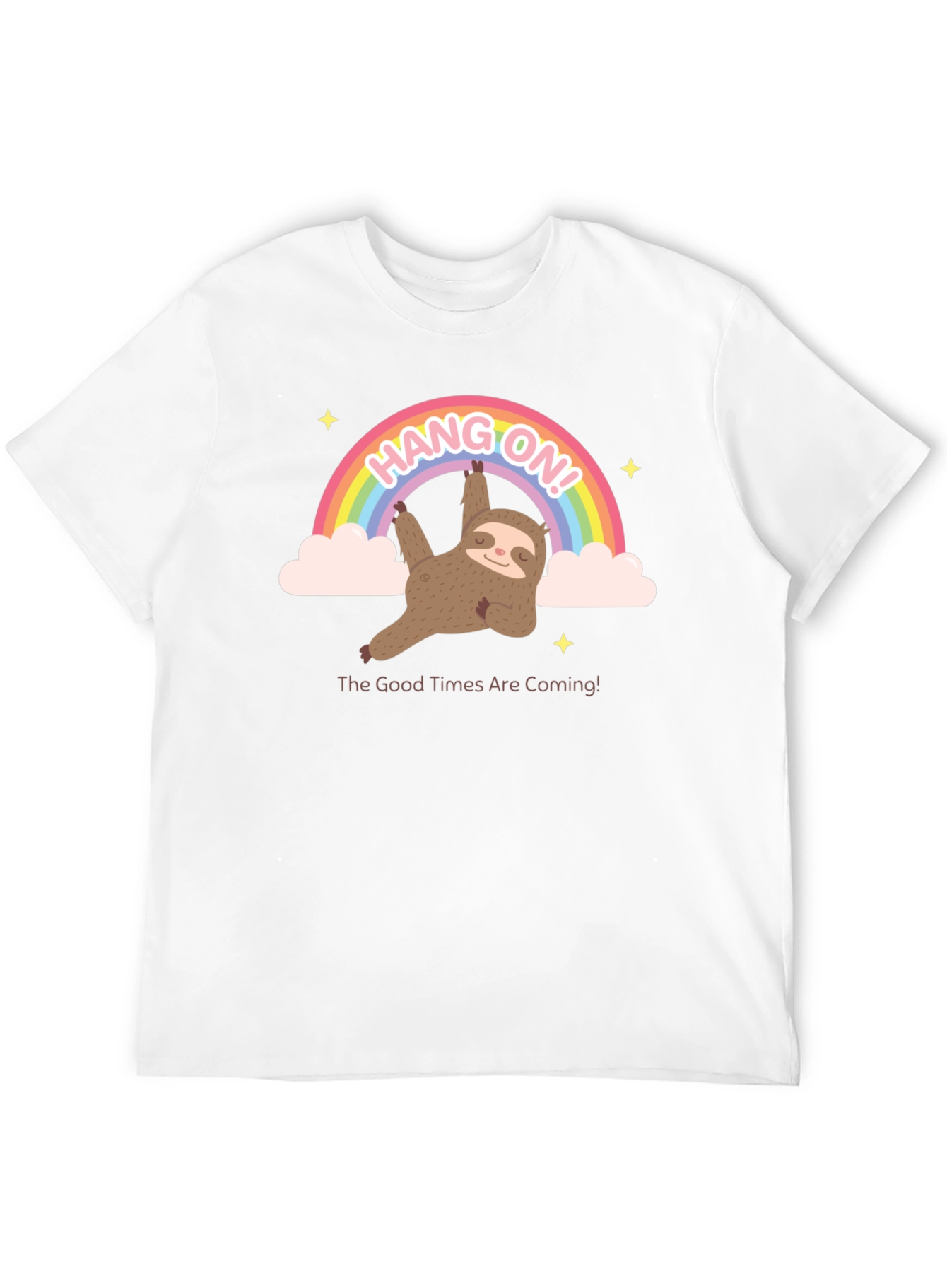 Hang On Sloth T-Shirt Rainbow Good Times
