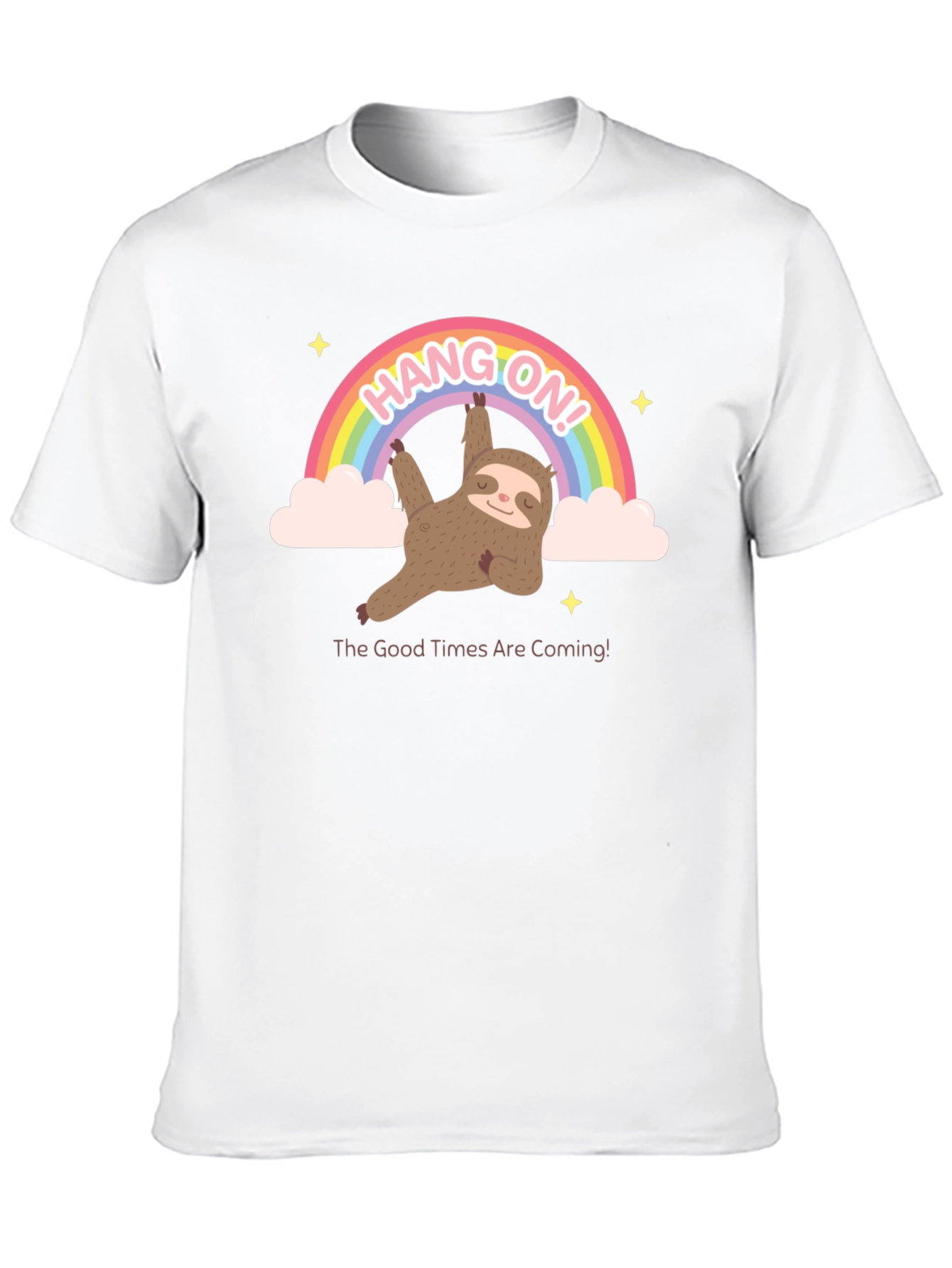 Hang On Sloth T-Shirt Rainbow Good Times