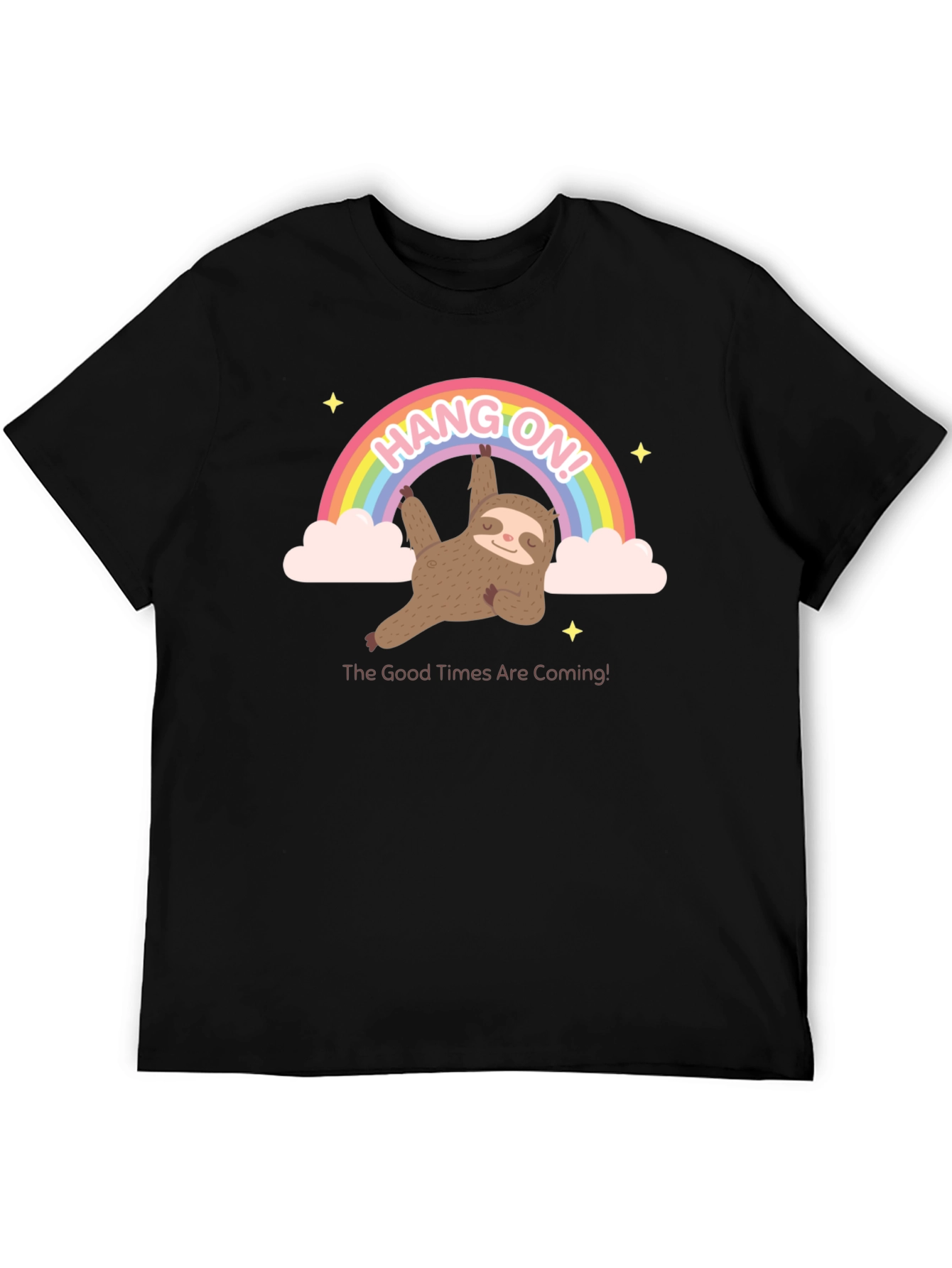 Hang On Sloth T-Shirt Rainbow Good Times