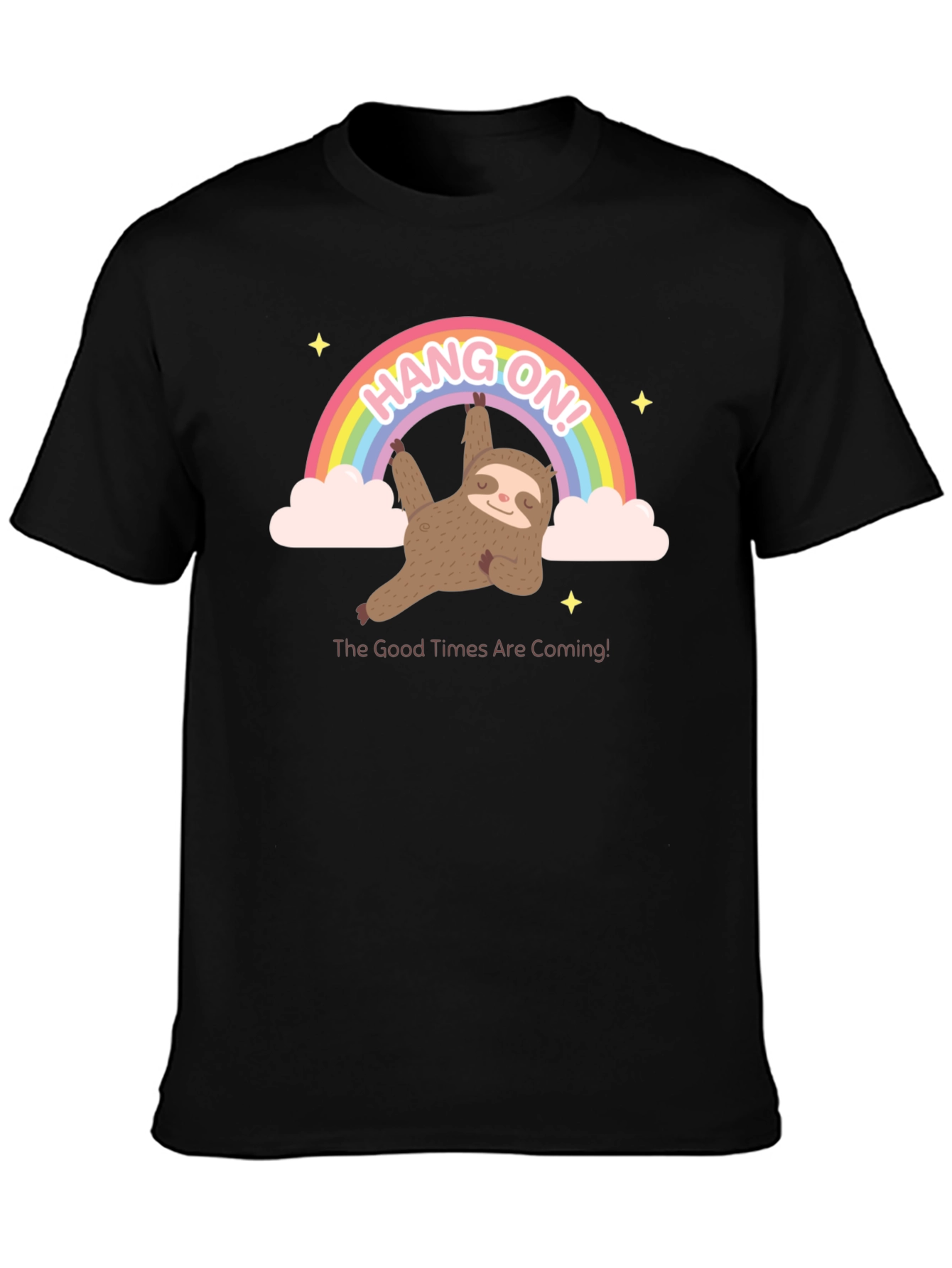 Hang On Sloth T-Shirt Rainbow Good Times