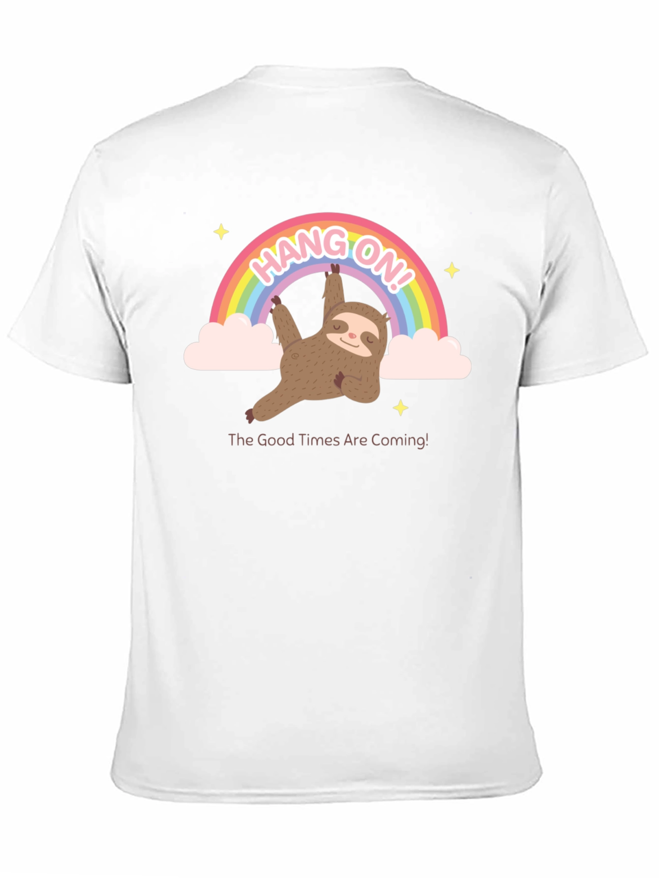 Hang On Sloth T-Shirt Rainbow Good Times