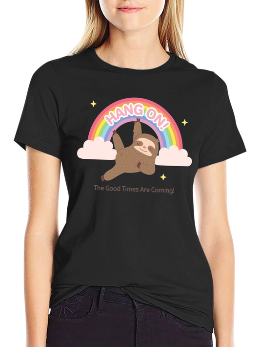 Hang On Sloth T-Shirt Rainbow Good Times
