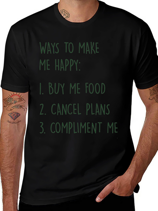 Funny Ways to Make Me Happy Graphic Tee