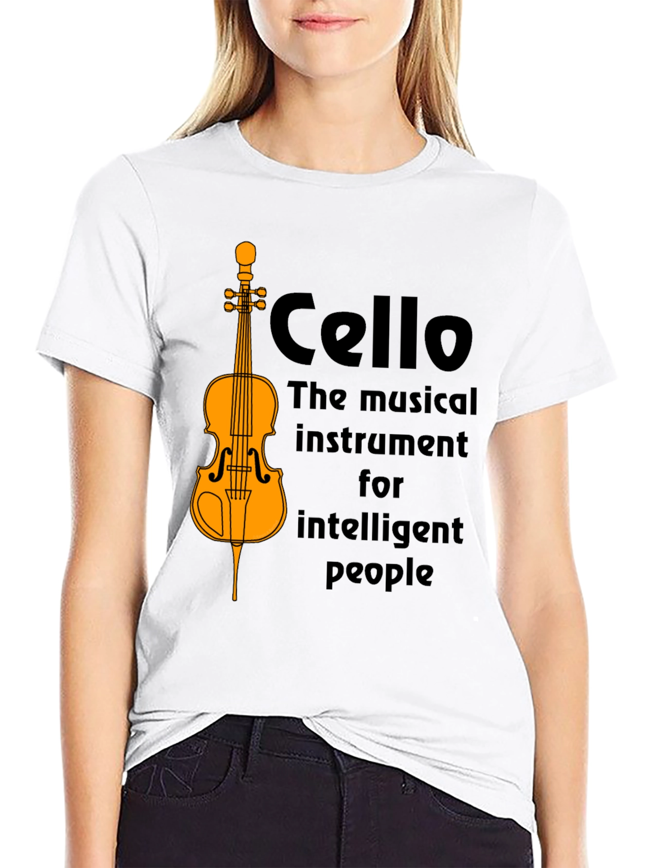 Cello T-Shirt: Musical Instrument for Intelligent People